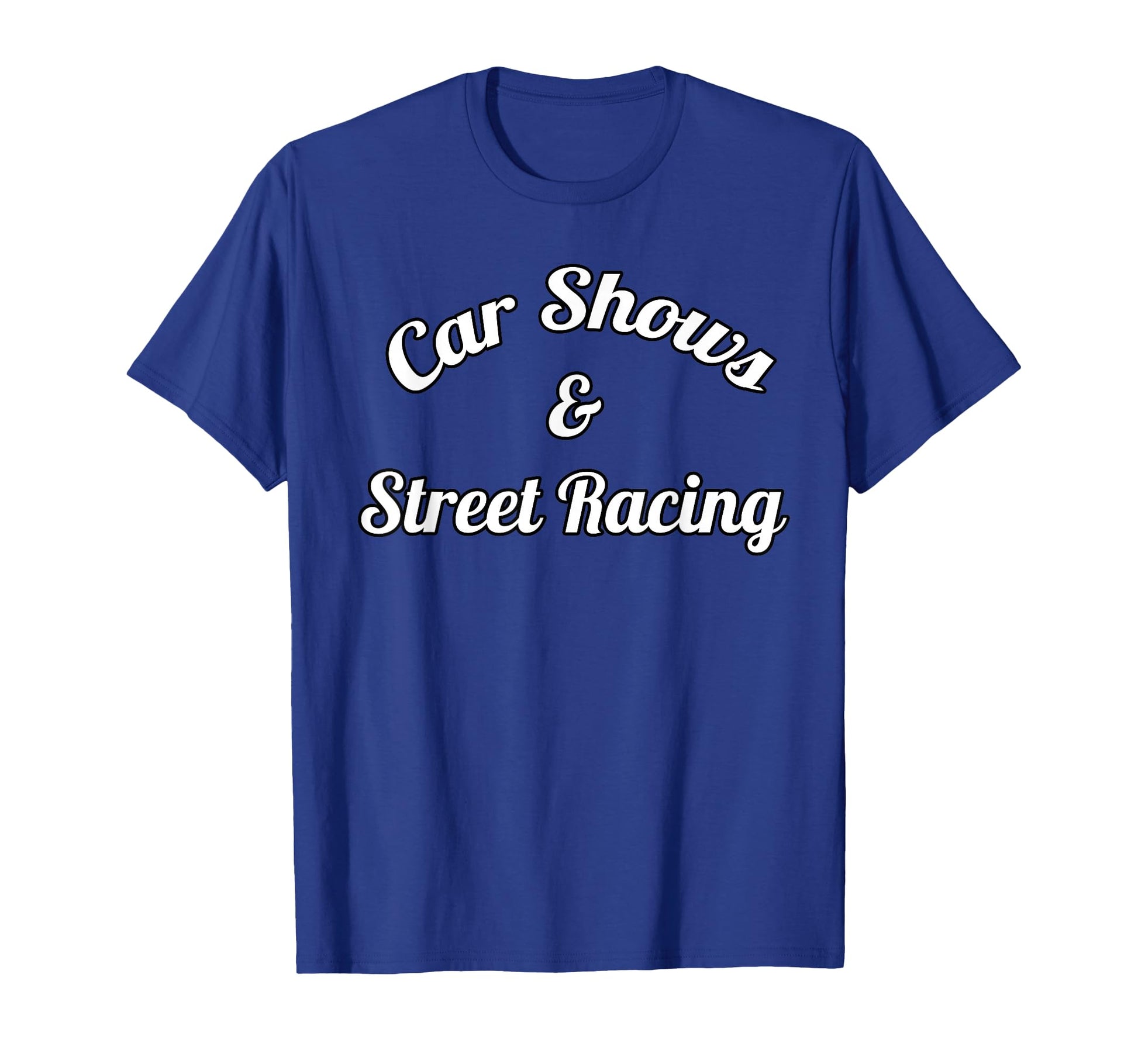 Car Shows And Street Racing T-Shirt - Aesthetic Graphic Unisex - T-Shirt, Sweatshirt, Hoodie