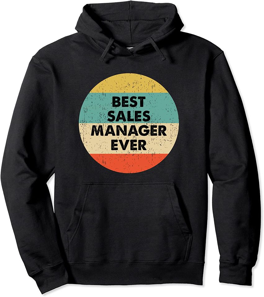 Sales Manager Best Ever - Adult & Kids T-Shirts, Sweatshirts & Hoodies apparel design preview 1
