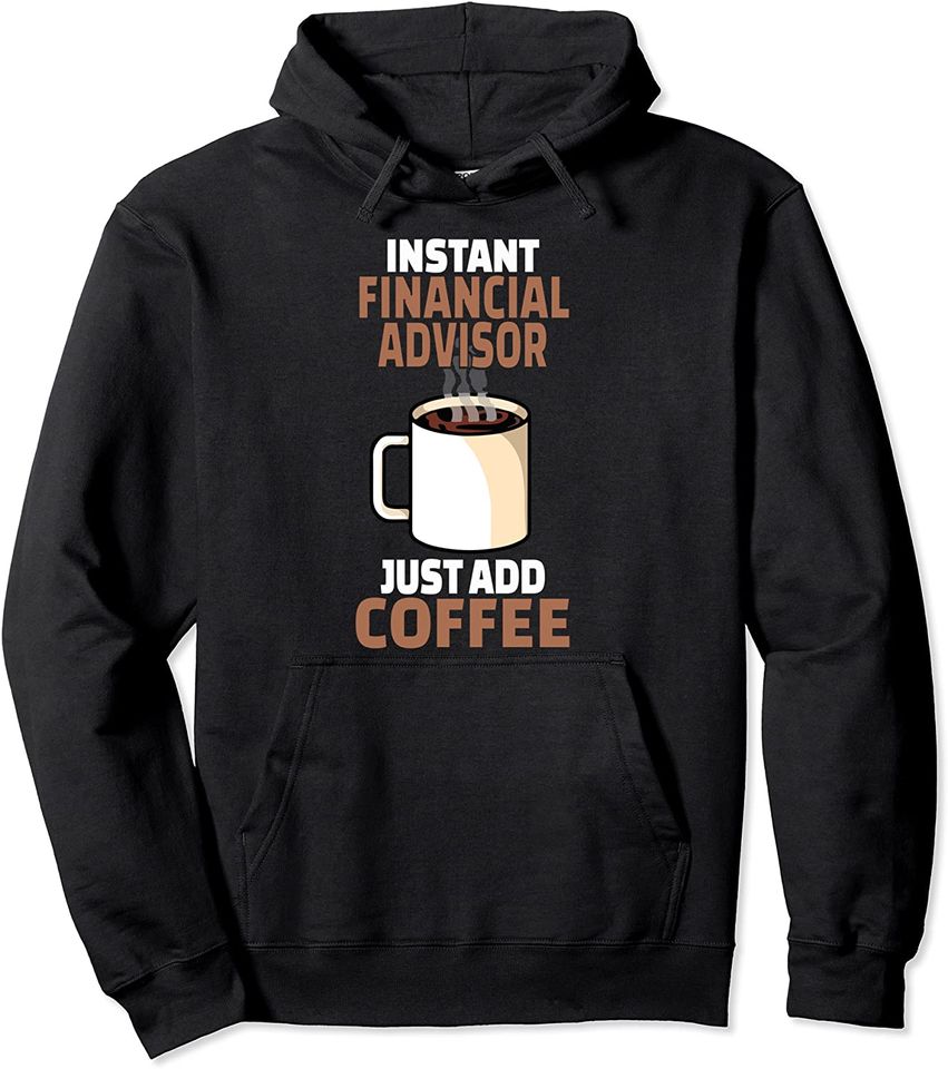 Financial Advisor Coffee Lover Funny Humor - Adult & Kids T-Shirts, Sweatshirts & Hoodies apparel design preview 1