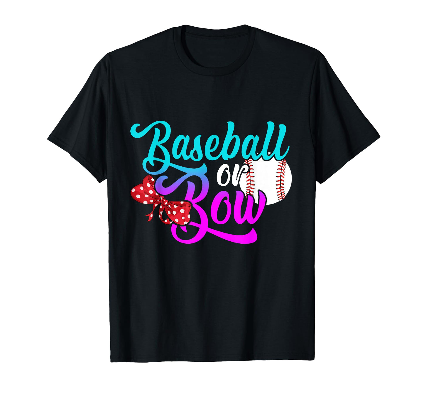 Baseball Or Bow Gender Reveal Party T-Shirt - Unique Graphic Unisex - T-Shirt, Sweatshirt, Hoodie