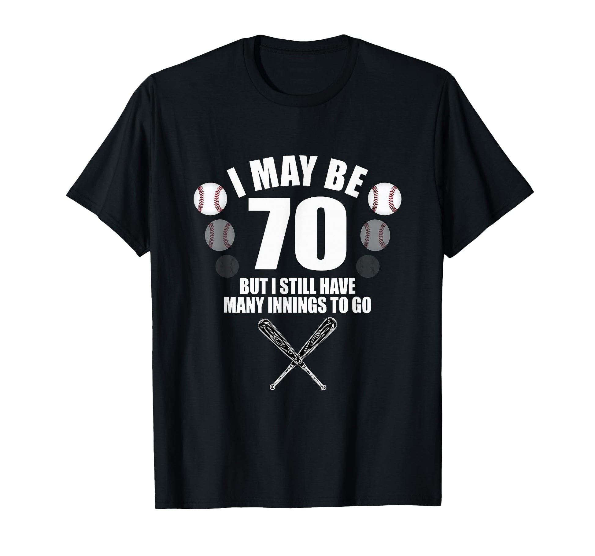 Funny 70Th Birthday Baseball Fan T-Shirt - Casual Everyday Wear for Adults - T-Shirt, Sweatshirt, Hoodie