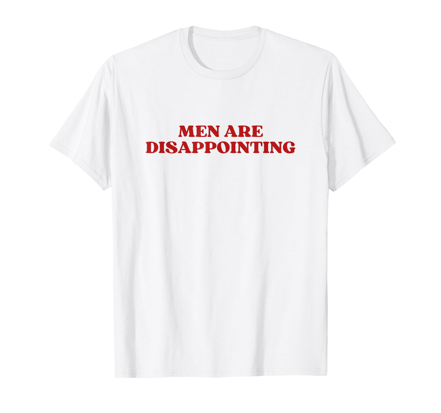 Are Disappointing Y2K Aesthetic T-Shirt - Unique Graphic Unisex - T-Shirt, Sweatshirt, Hoodie