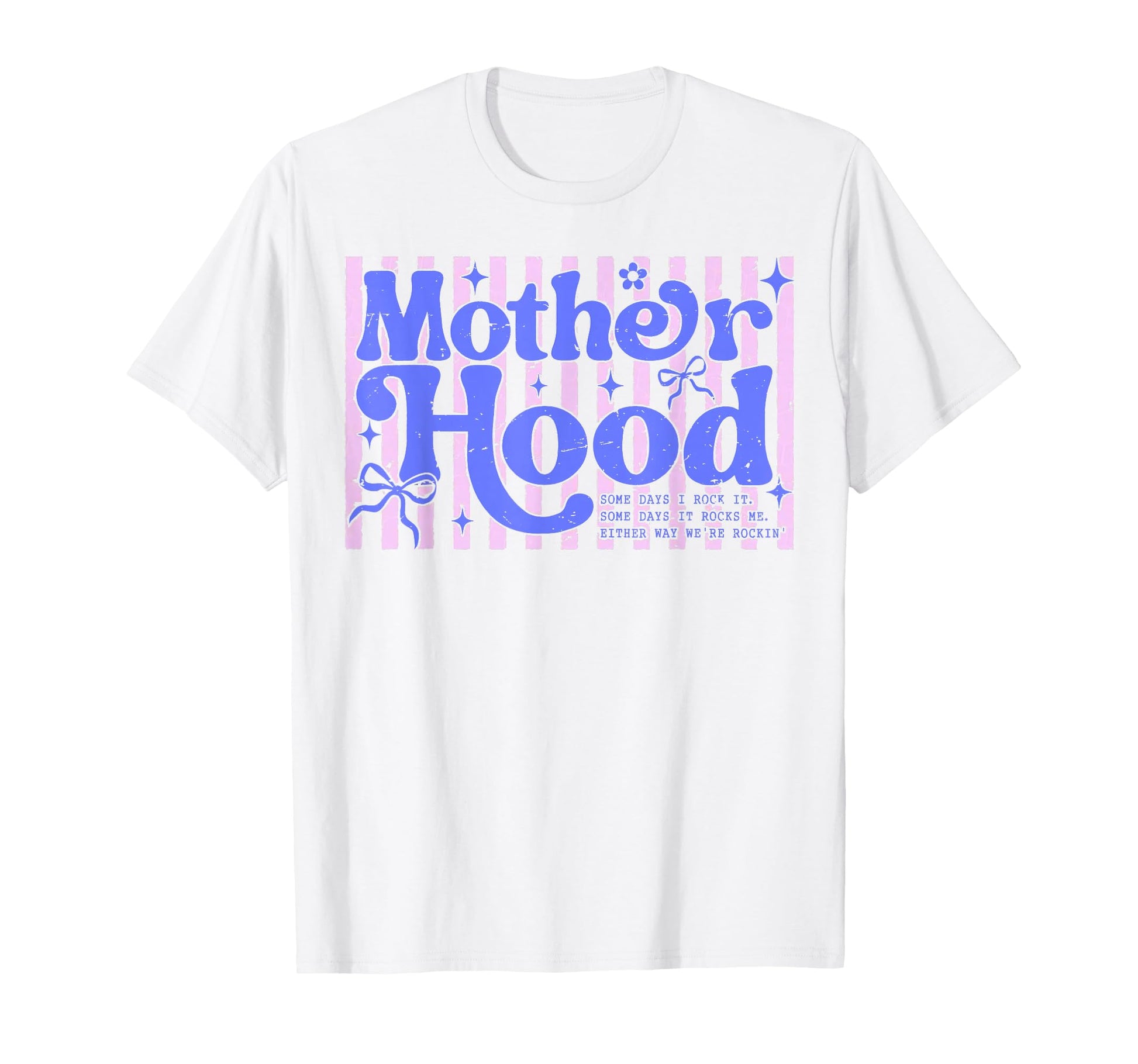 Motherhood Coquette Bow Some Days I Rock T-Shirt - Streetwear Style Unisex - T-Shirt, Sweatshirt, Hoodie
