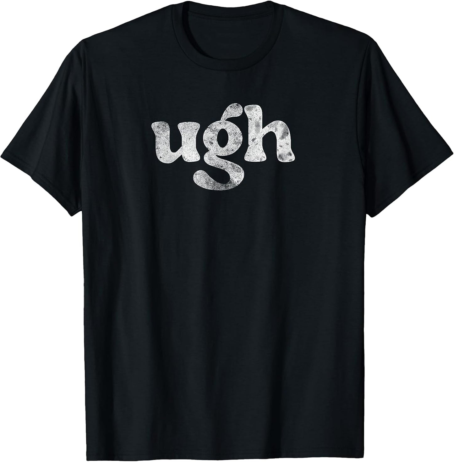 Funny Ugh Humorous Disgusted Men Women Sarcastic - Adult & Kids T-Shirts, Sweatshirts & Hoodies apparel design preview 1