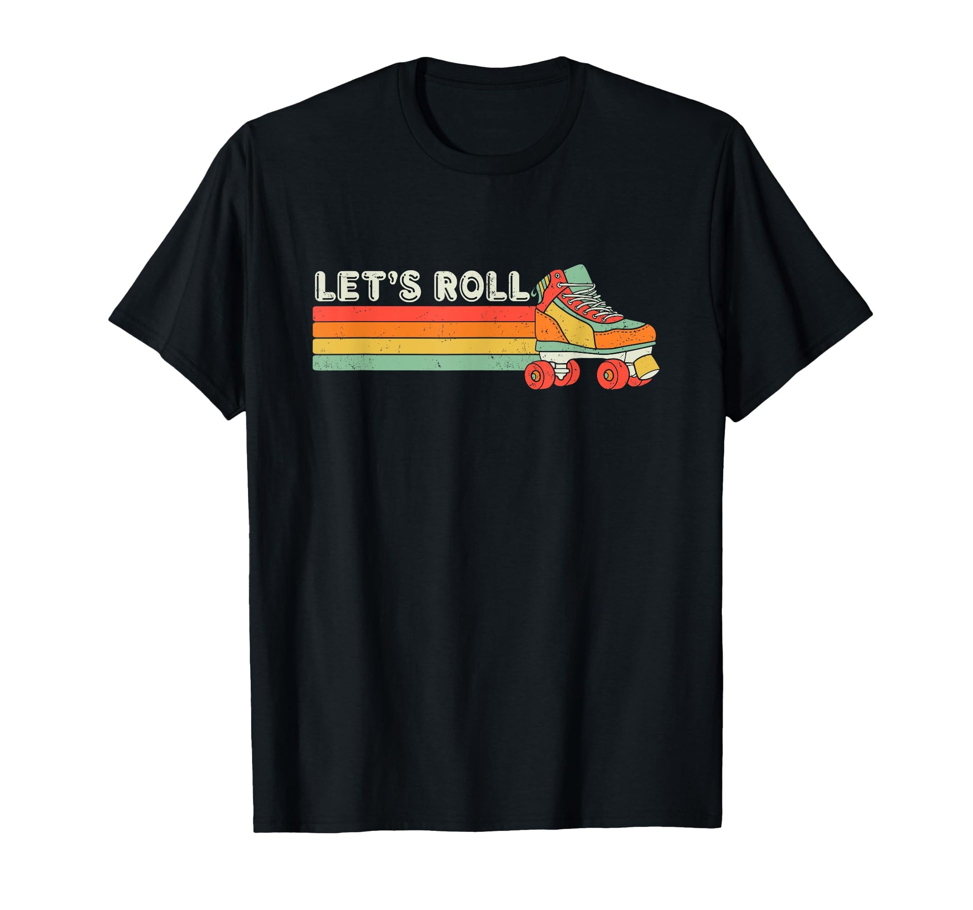 Lets Roll Roller Skating Skate 70S 80S T-Shirt - Unique Graphic Men Women - T-Shirt, Sweatshirt, Hoodie