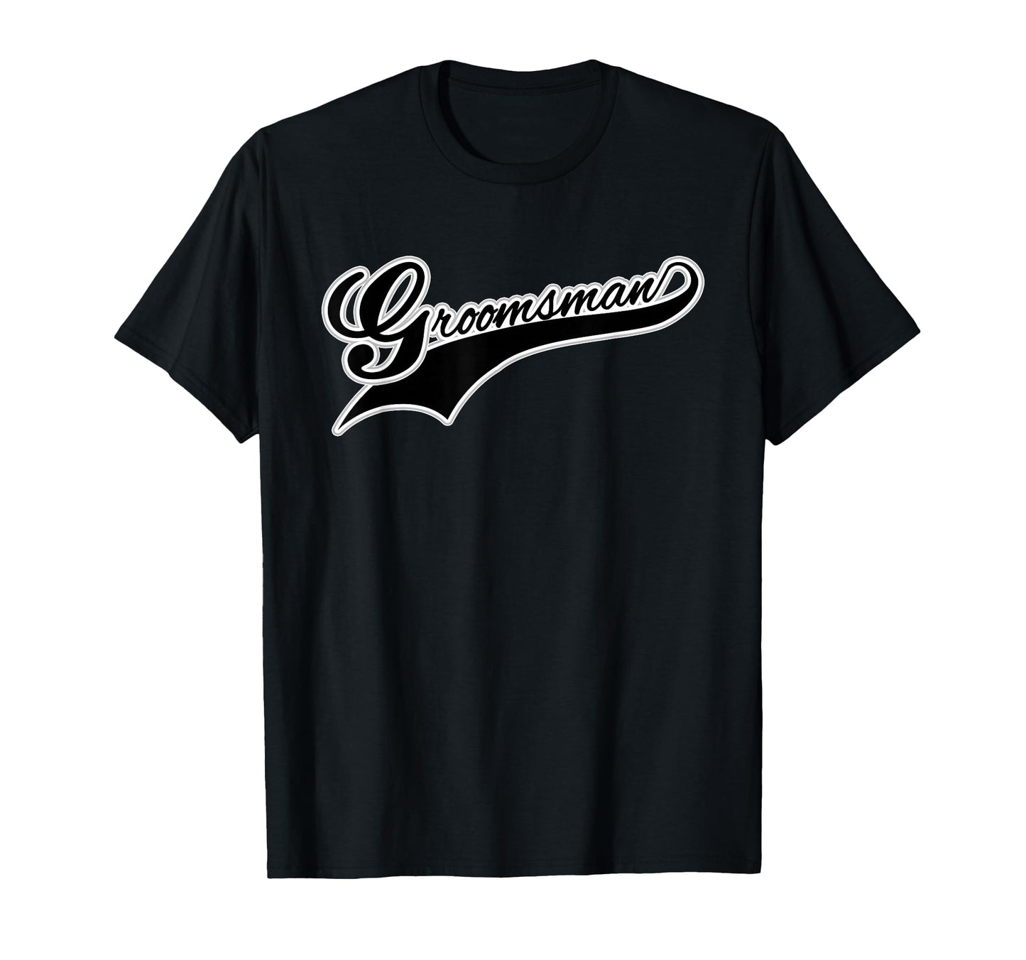 Funny Groomsmen T Shirts Groomsman T-Shirt - Novelty Apparel Unisex - T-Shirt, Sweatshirt, Hoodie