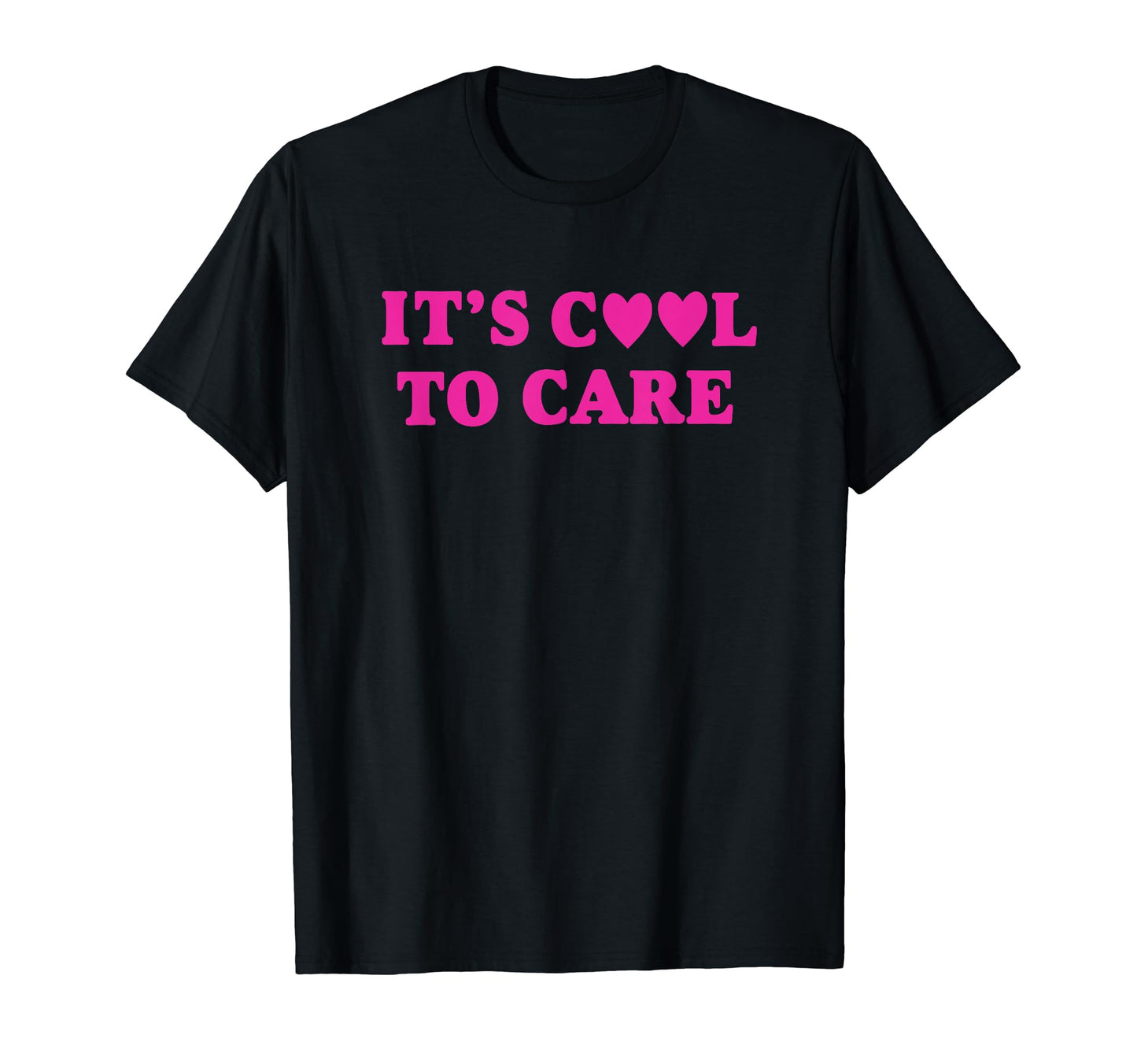 Its To Care Y2K Aesthetic T-Shirt - Unique Graphic Men Women - T-Shirt, Sweatshirt, Hoodie