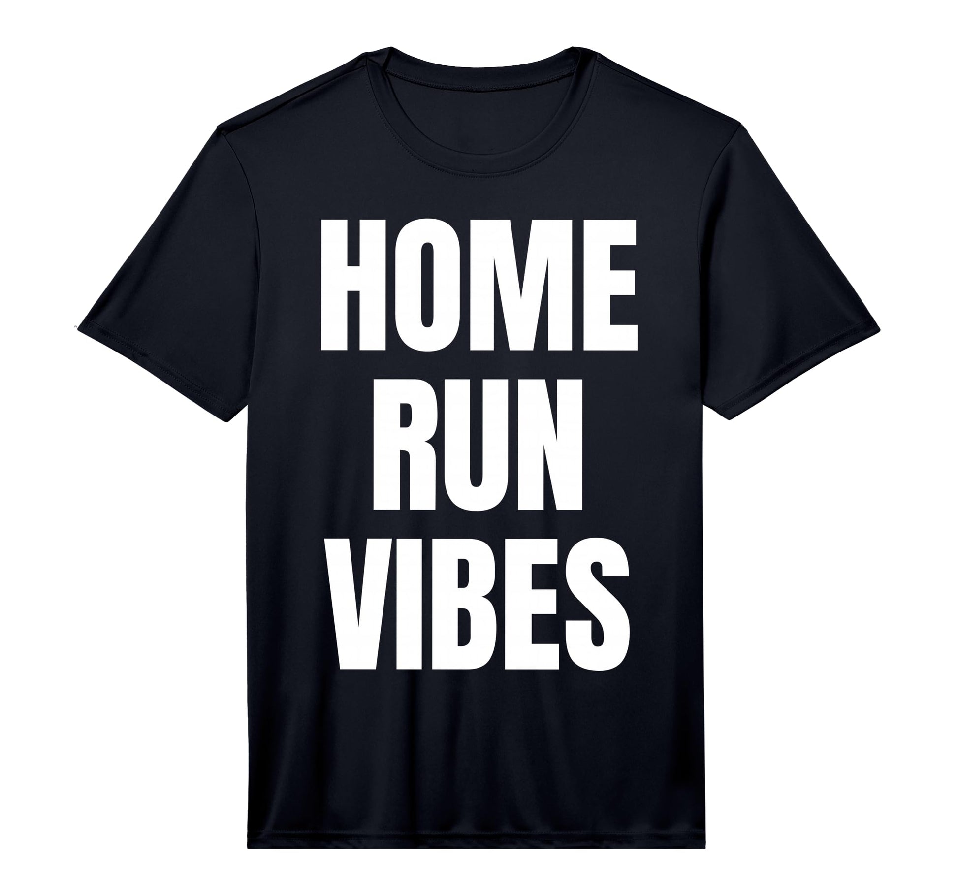 Home Run Vibes Performance T-Shirt - Graphic Print for Adults - T-Shirt, Sweatshirt, Hoodie
