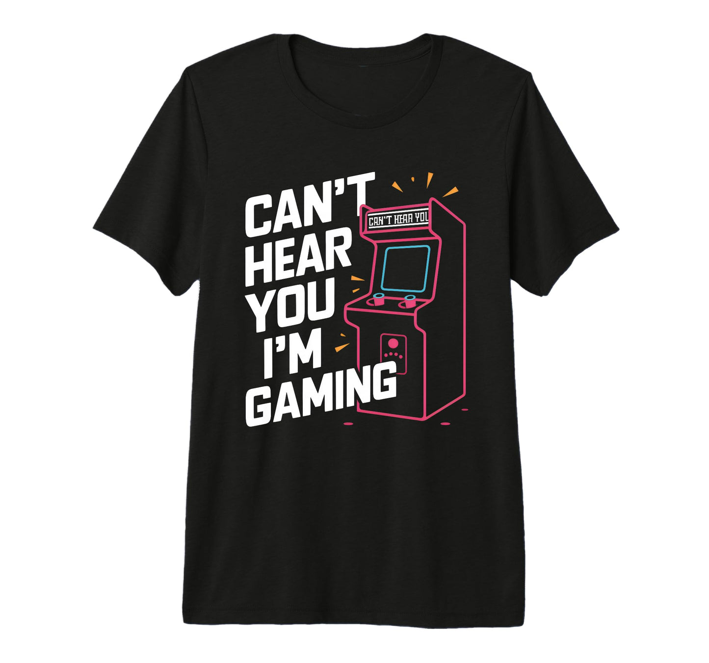 Cant Hear You Im Gaming 80S 90S Arcade T-Shirt - Graphic Print Men Women - T-Shirt, Sweatshirt, Hoodie