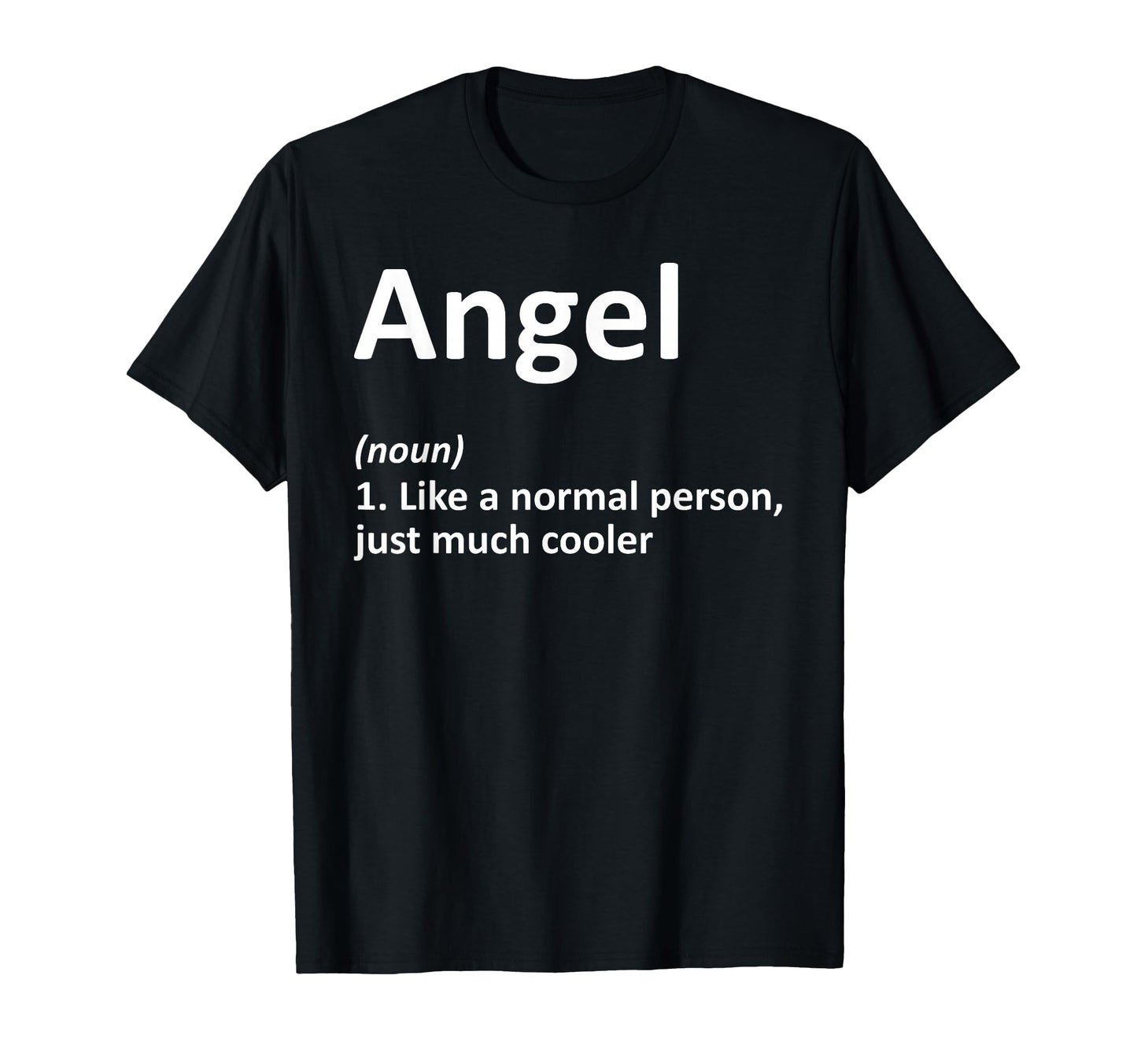 Angel Definition Personalized Name Funny T-Shirt - Unique Graphic Unisex - T-Shirt, Sweatshirt, Hoodie