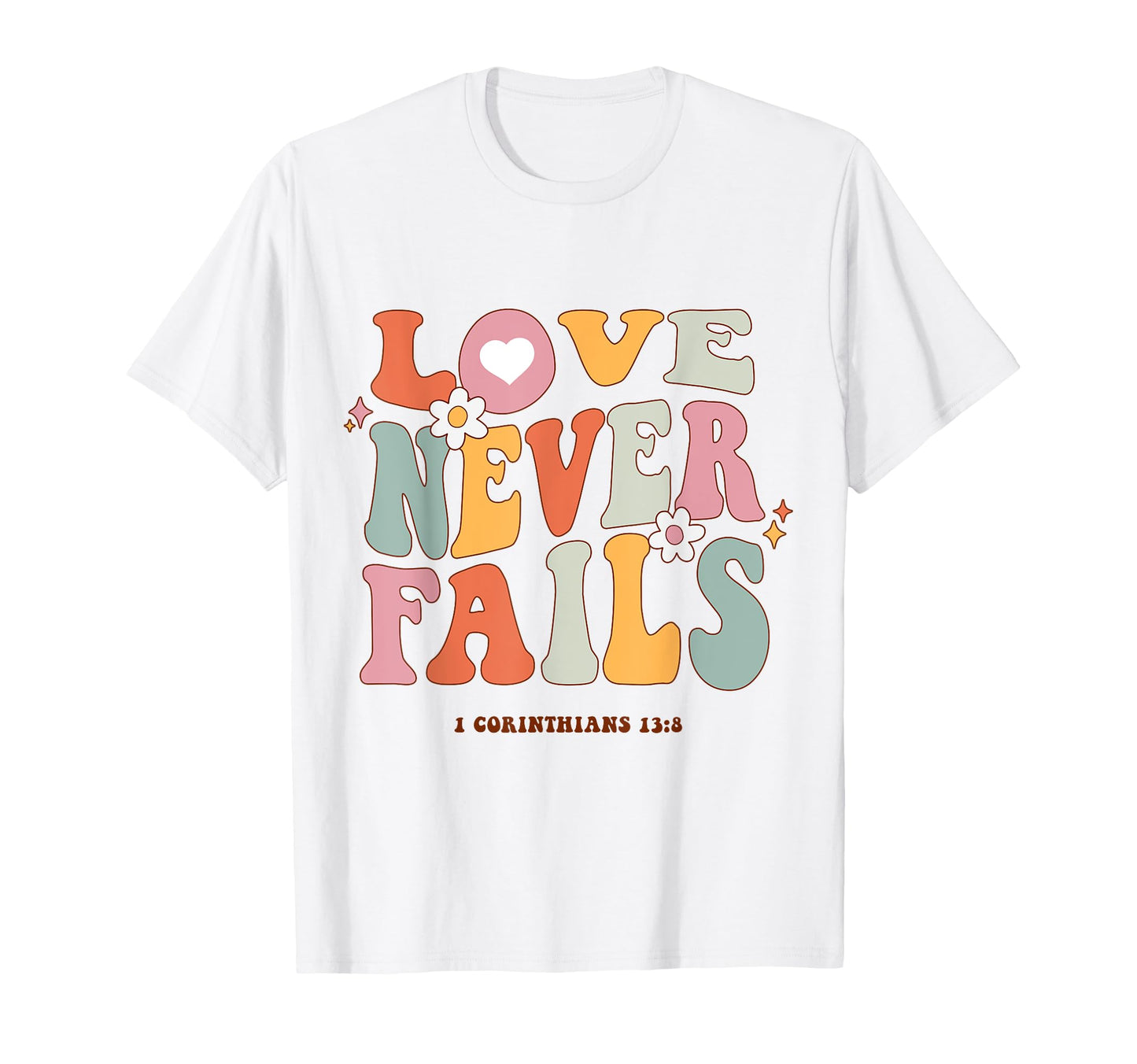 Love Never Fails Positivity Preppy T-Shirt - Custom Art Print Men Women - T-Shirt, Sweatshirt, Hoodie