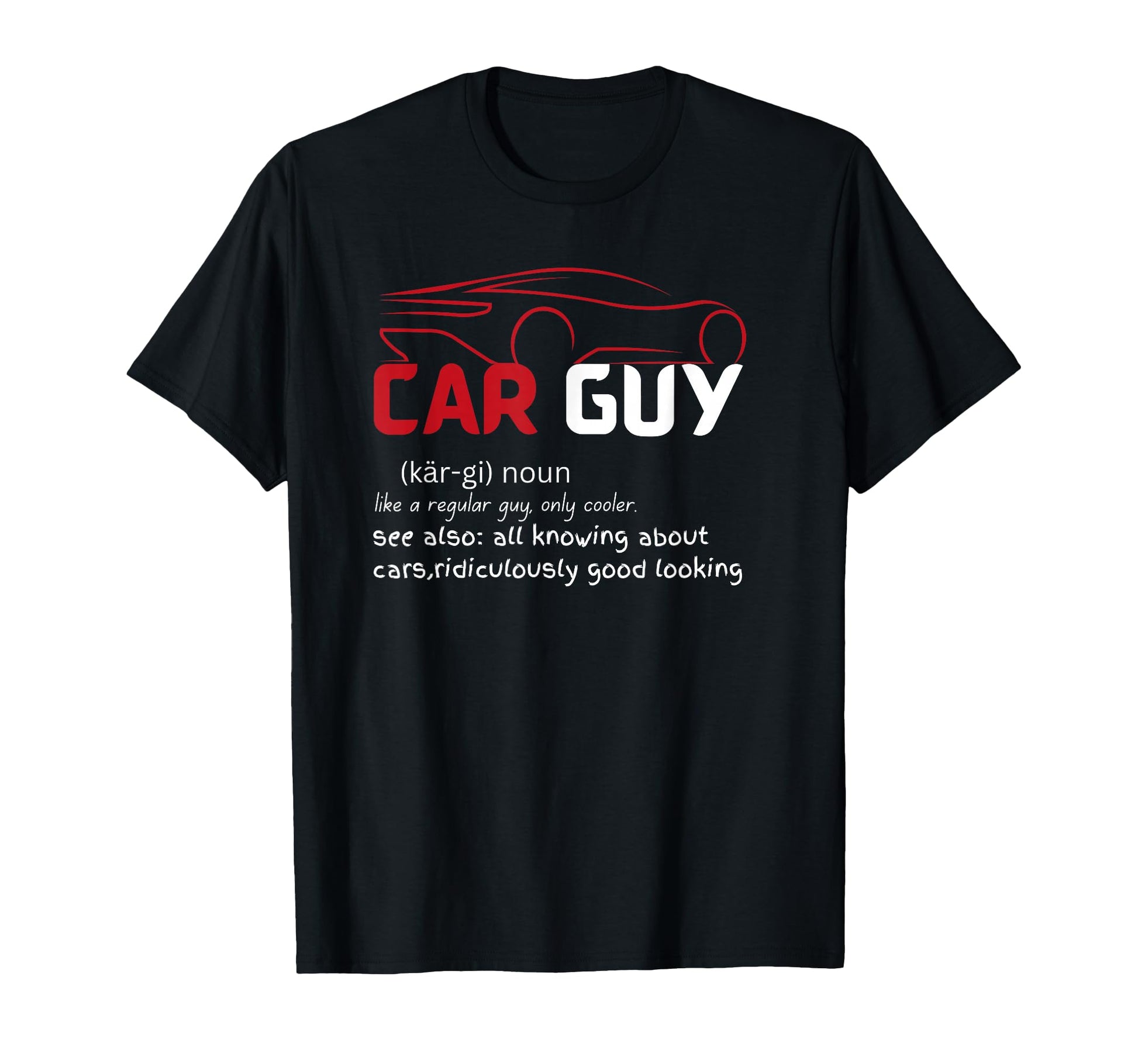 Funny Car Guy Definition Sport Car T-Shirt - Custom Art Print Men Women - T-Shirt, Sweatshirt, Hoodie