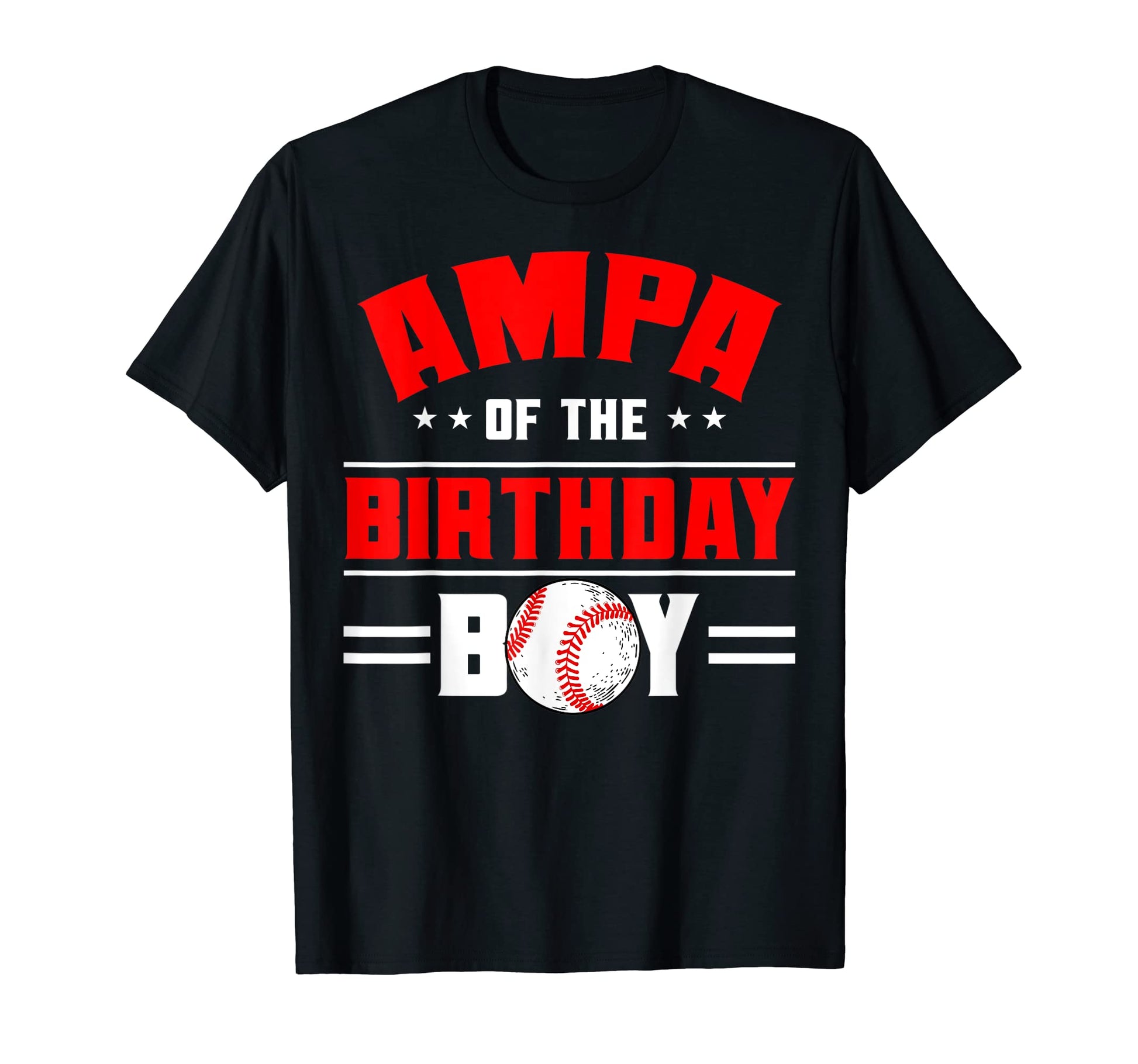 Ampa Birthday Baseball Theme Family Bday T-Shirt - Graphic Print Men Women - T-Shirt, Sweatshirt, Hoodie
