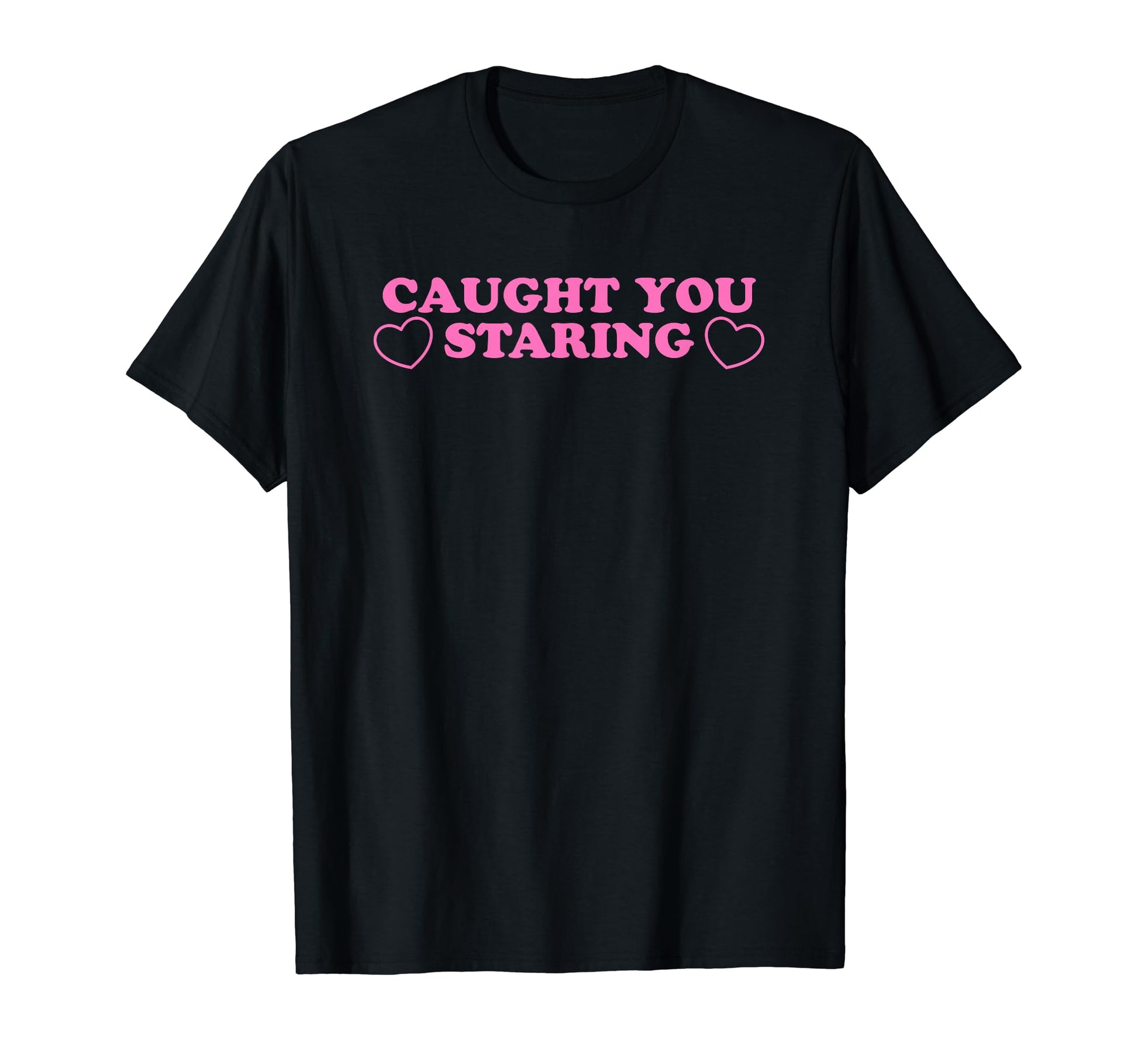 Caught You Staring Funny Y2K Aesthetic T-Shirt - Streetwear Style Men Women - T-Shirt, Sweatshirt, Hoodie