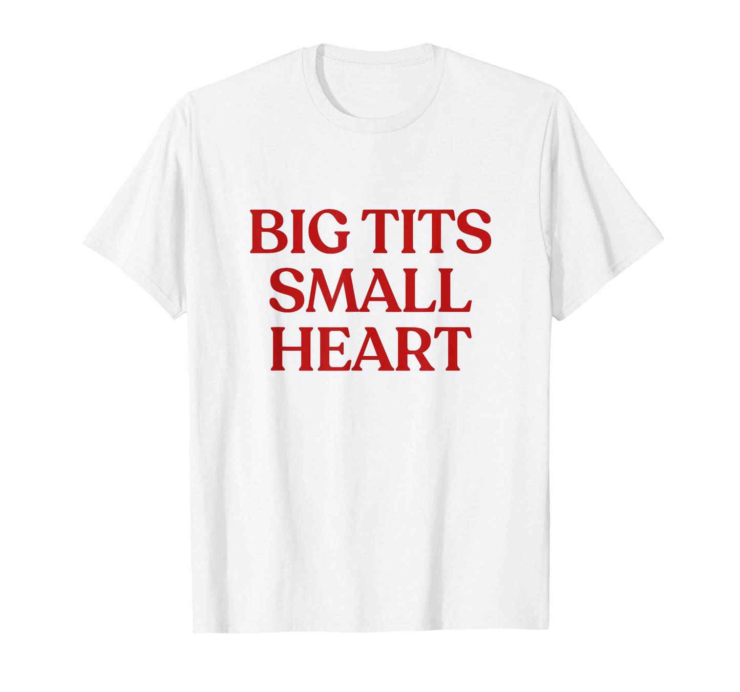Big Tits Small Heart Y2K Aesthetic T-Shirt - Custom Art Print Men Women - T-Shirt, Sweatshirt, Hoodie