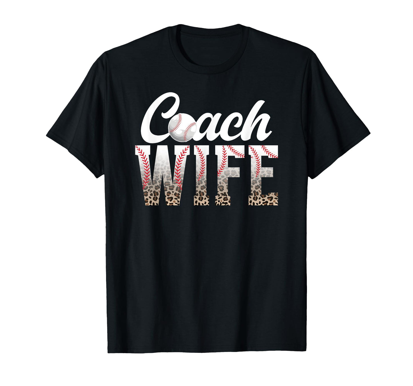 Baseball Coach Wife Leopard Wife Baseball T-Shirt - Trendy Graphic Unisex - T-Shirt, Sweatshirt, Hoodie