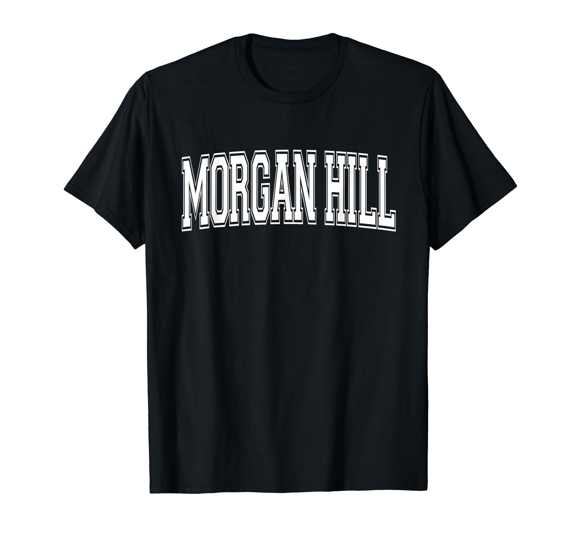Morgan Hill Ca California Usa Sports T-Shirt - Trendy Graphic Men Women - T-Shirt, Sweatshirt, Hoodie