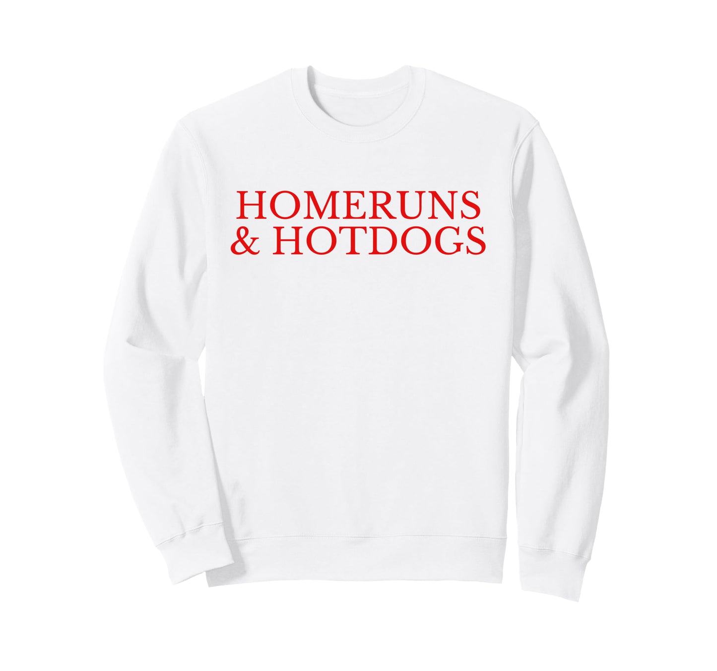 Homeruns And Hotdogs Baseball Mom Sweatshirt - Trendy Graphic Unisex - T-Shirt, Sweatshirt, Hoodie