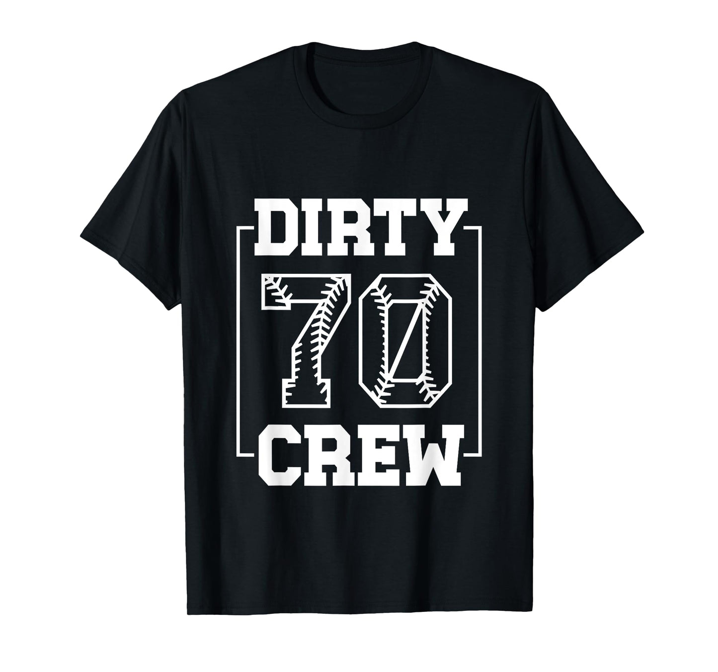 Dirty 70 Crew Funny 70Th Birthday T-Shirt - Casual Everyday Wear Unisex - T-Shirt, Sweatshirt, Hoodie