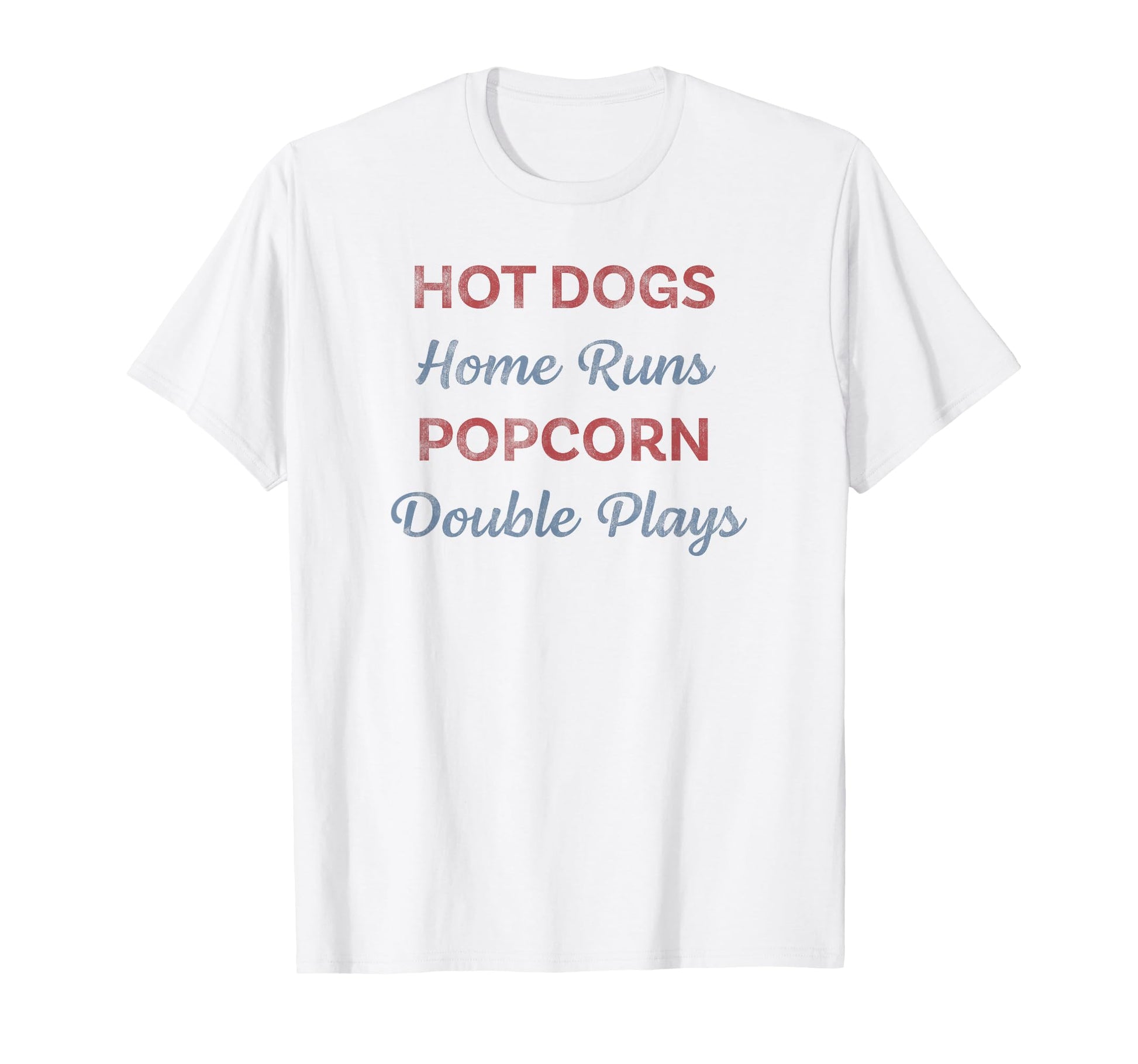Hot Dogs Home Runs Popcorn Double Plays T-Shirt - Unique Graphic Men Women - T-Shirt, Sweatshirt, Hoodie