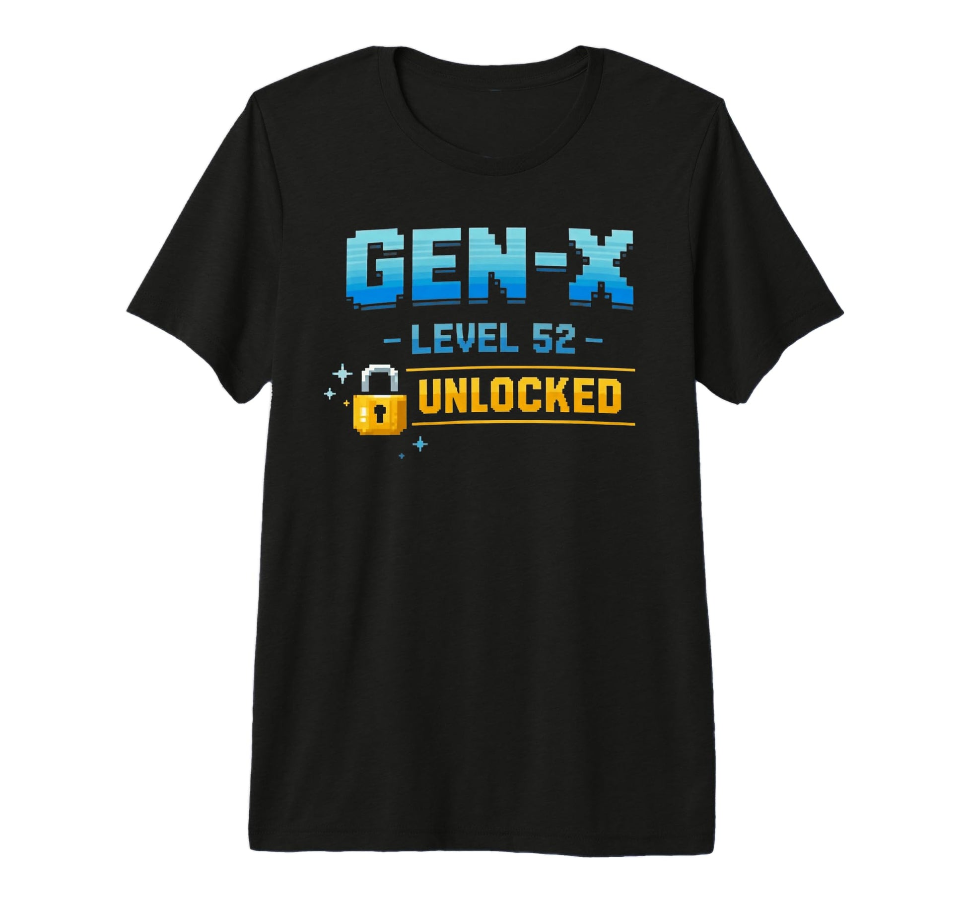 Gen X Level 52 Unlocked Gamer T-Shirt - Fun Novelty Design Men Women - T-Shirt, Sweatshirt, Hoodie