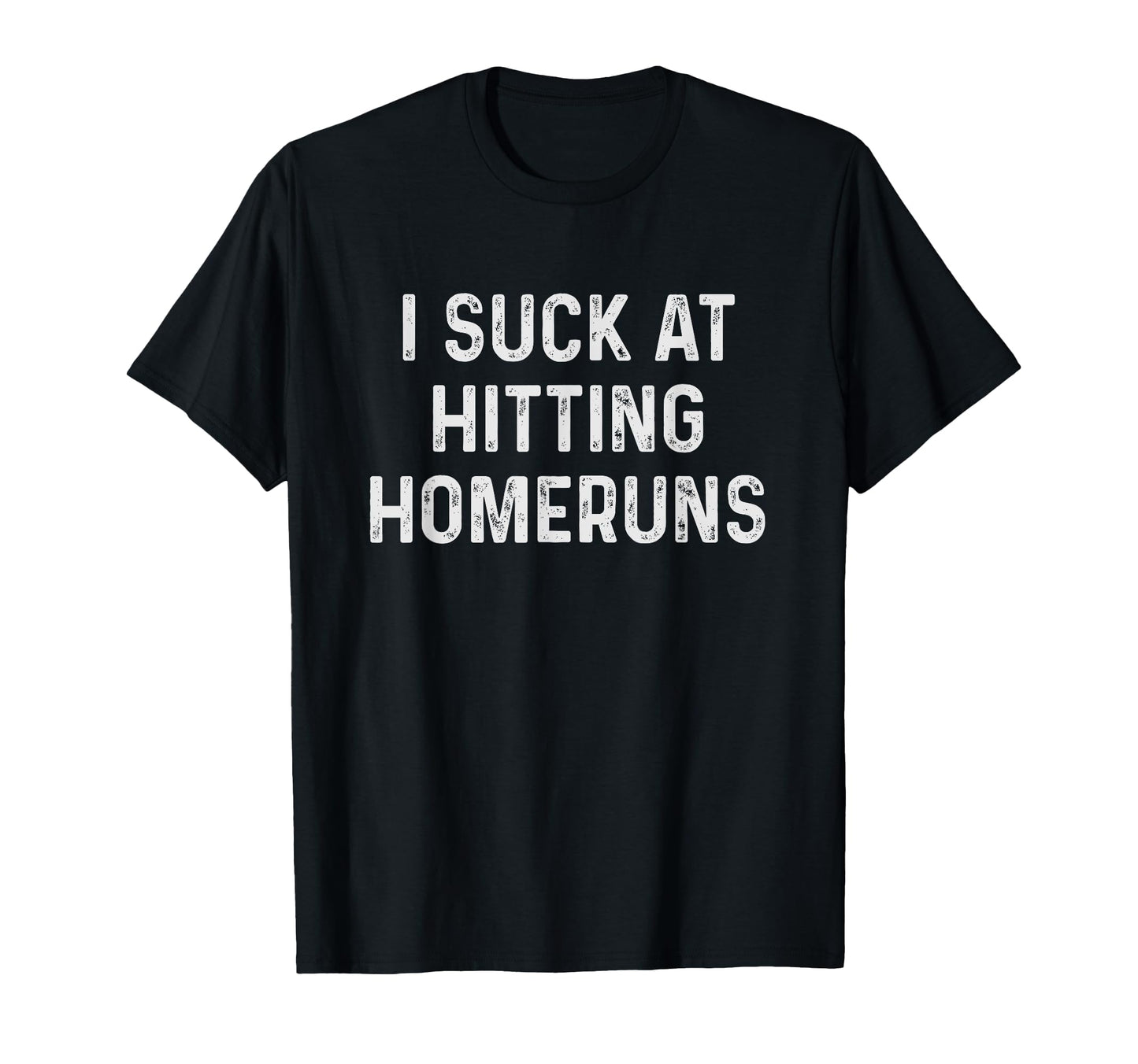 Funny Homerun Baseball Player T-Shirt - Fun Novelty Design Men Women - T-Shirt, Sweatshirt, Hoodie