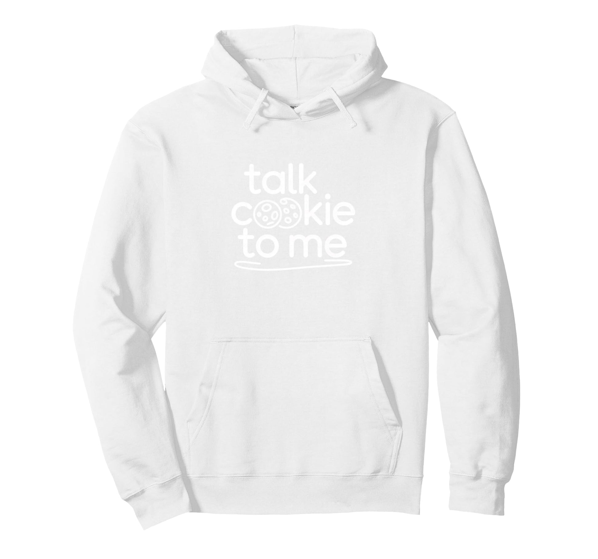 Talk Cookie To Me Funny Baking Chocolate Hoodie - Minimalist Print Unisex - T-Shirt, Sweatshirt, Hoodie