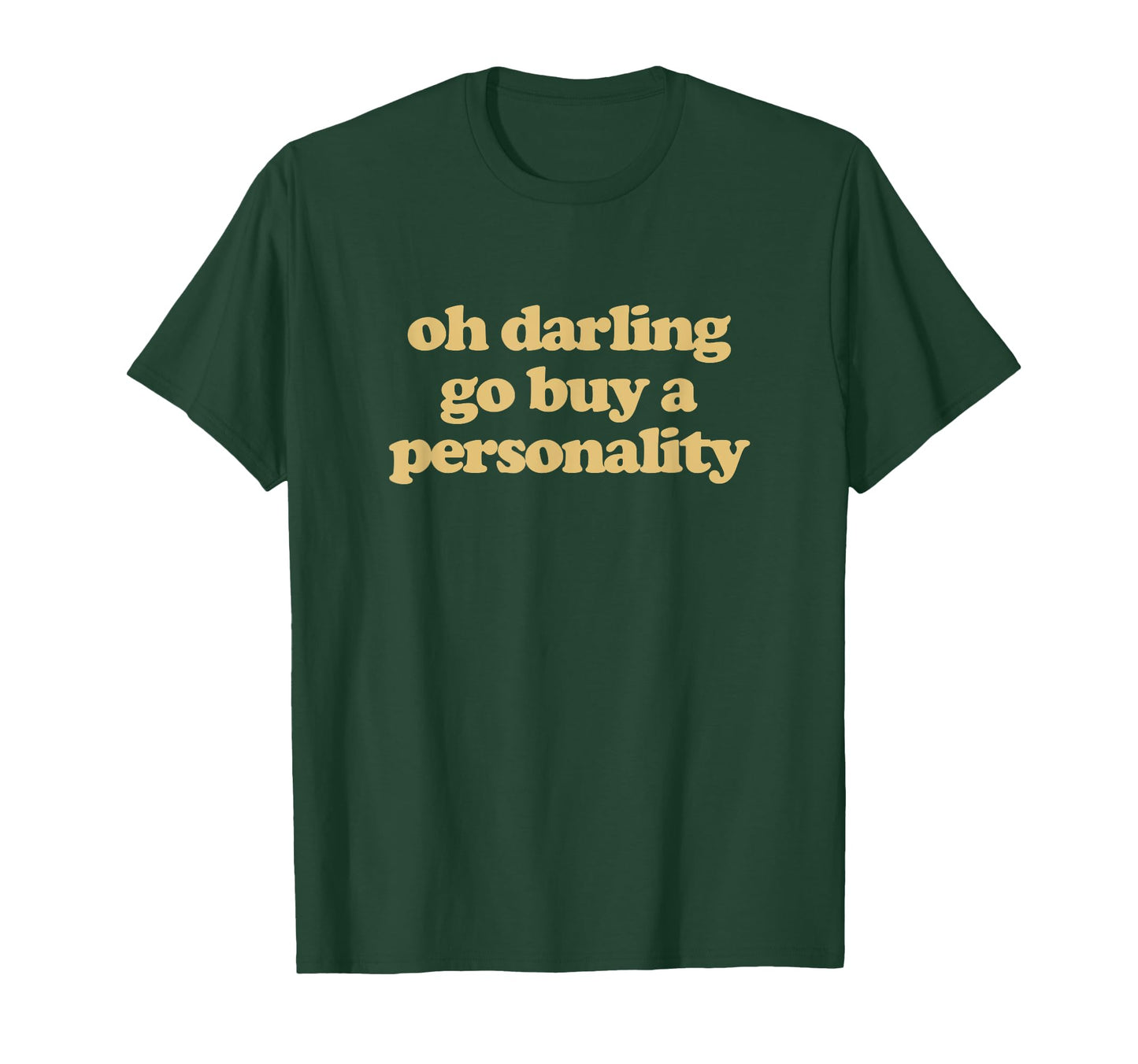 Oh Darling Go Buy Personality Y2K T-Shirt - Novelty Apparel Unisex - T-Shirt, Sweatshirt, Hoodie
