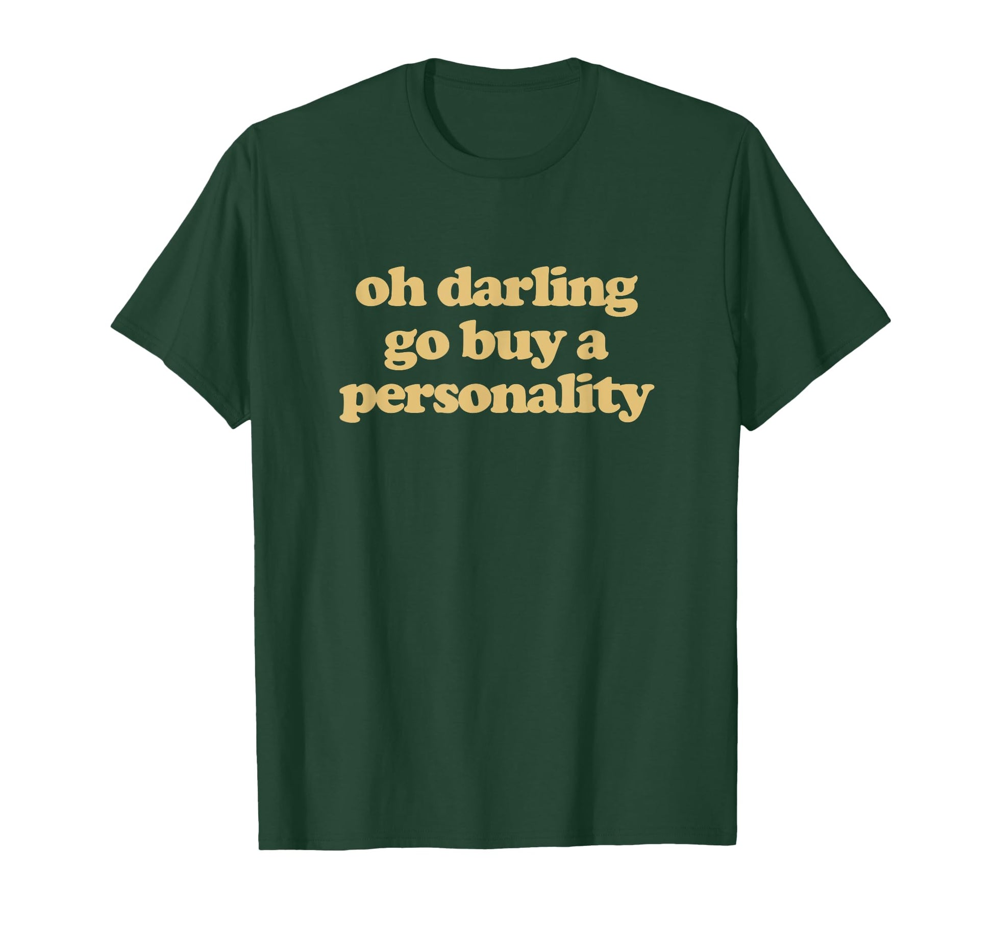 Oh Darling Go Buy Personality Y2K T-Shirt - Novelty Apparel Unisex - T-Shirt, Sweatshirt, Hoodie