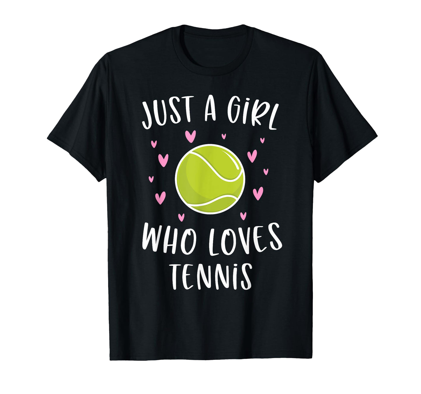 Tennis Just Who Loves Tennis T-Shirt - Casual Everyday Wear Unisex - T-Shirt, Sweatshirt, Hoodie