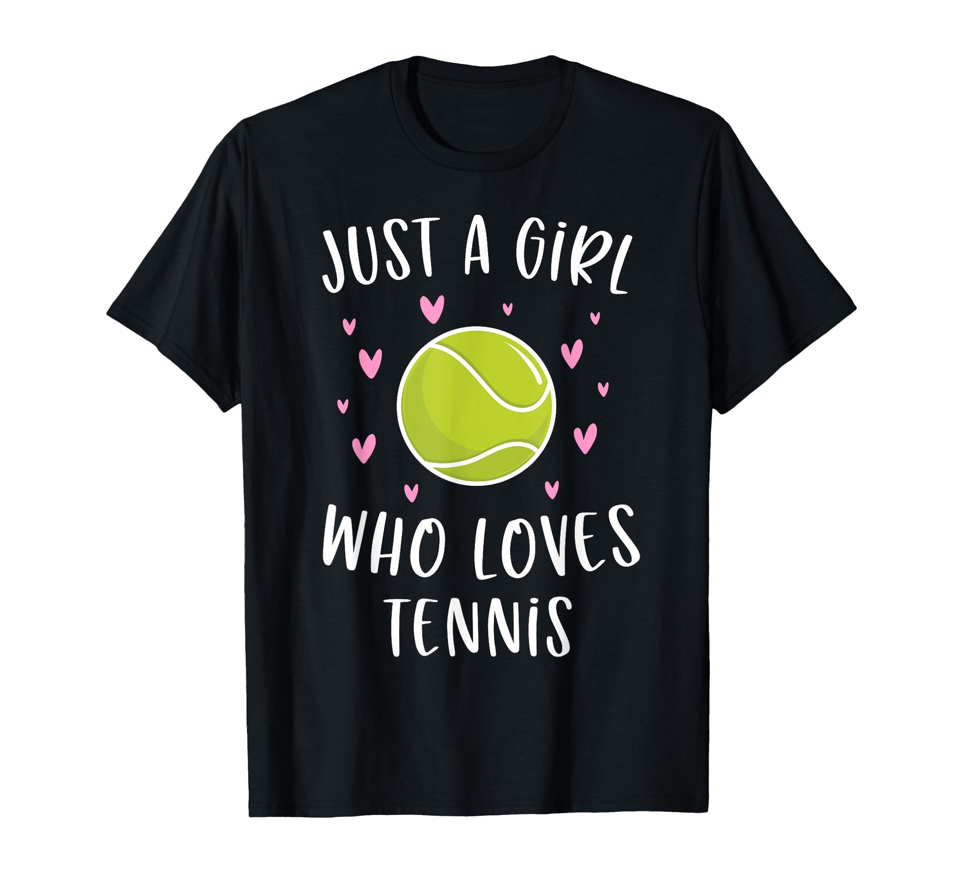 Tennis Just Who Loves Tennis T-Shirt - Casual Everyday Wear Unisex - T-Shirt, Sweatshirt, Hoodie