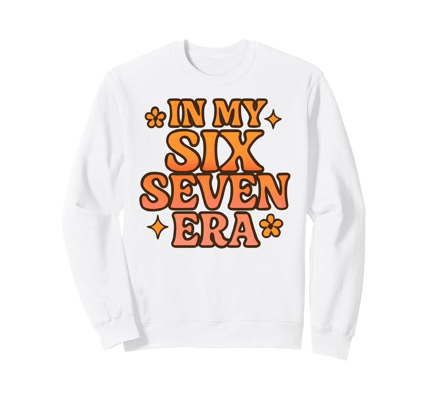 My Six Seven Era Funny Groovy Italian Sweatshirt - Streetwear Style Unisex - T-Shirt, Sweatshirt, Hoodie