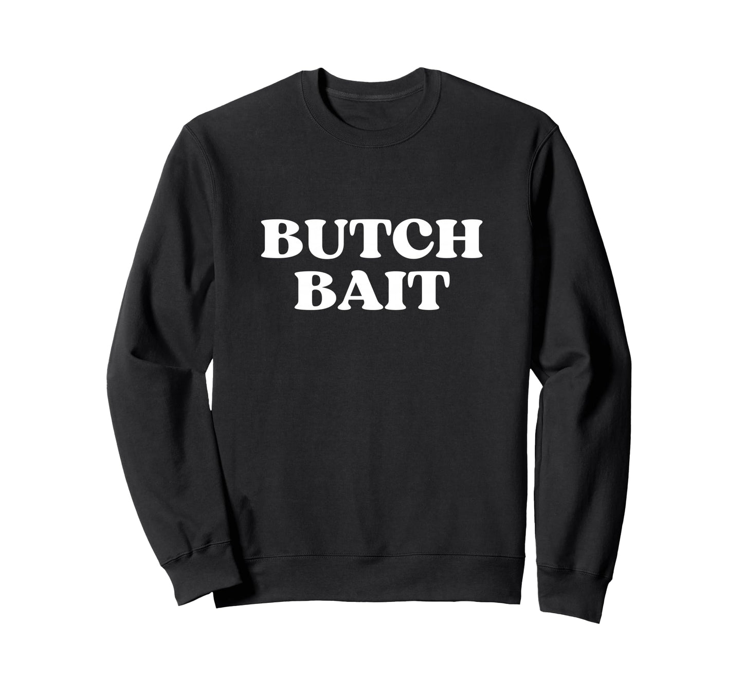 Butch Bait Y2K Aesthetic Trendy Sweatshirt - Streetwear Style for Adults - T-Shirt, Sweatshirt, Hoodie