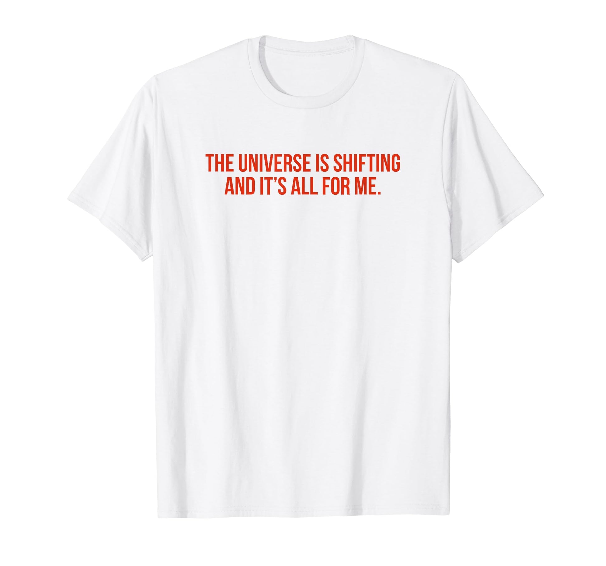 Universe Is Shifting And Its All Me Y2K T-Shirt - Unique Graphic Unisex - T-Shirt, Sweatshirt, Hoodie