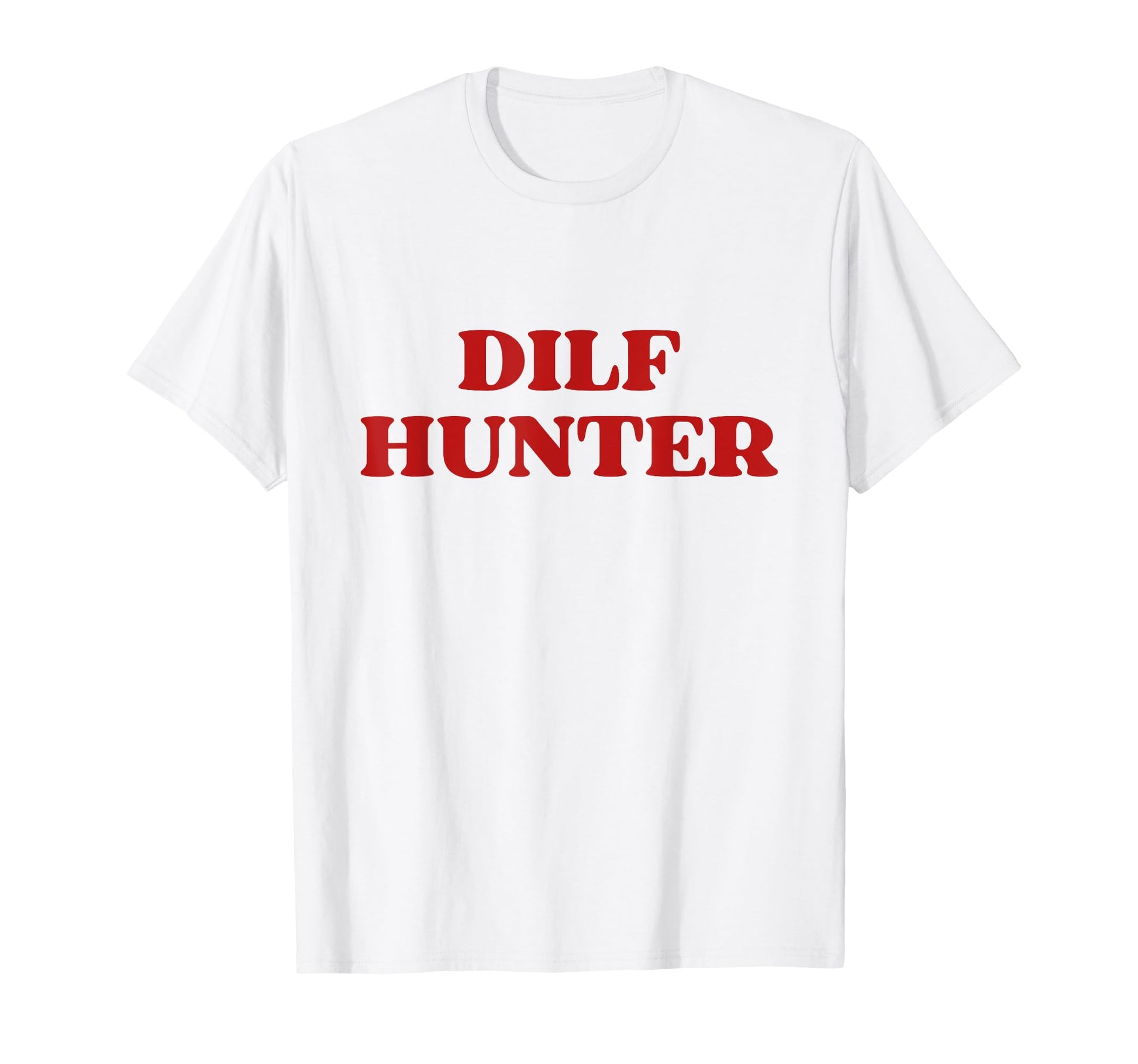 Dilf Hunter Y2K Aesthetic Trendy T-Shirt - Minimalist Print for Adults - T-Shirt, Sweatshirt, Hoodie