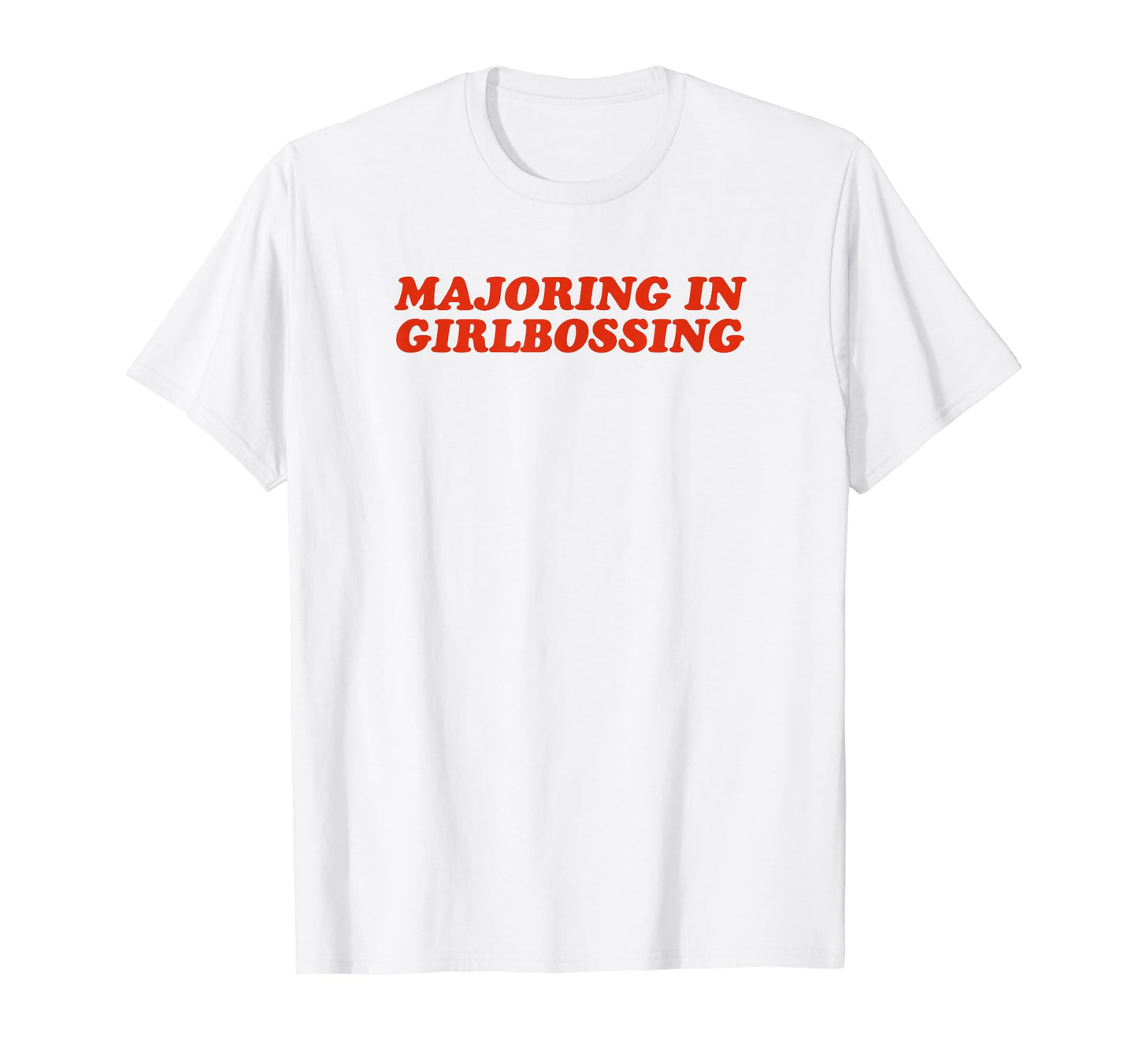 Majoring Girlbossing Y2K Aesthetic T-Shirt - Unique Graphic for Adults - T-Shirt, Sweatshirt, Hoodie