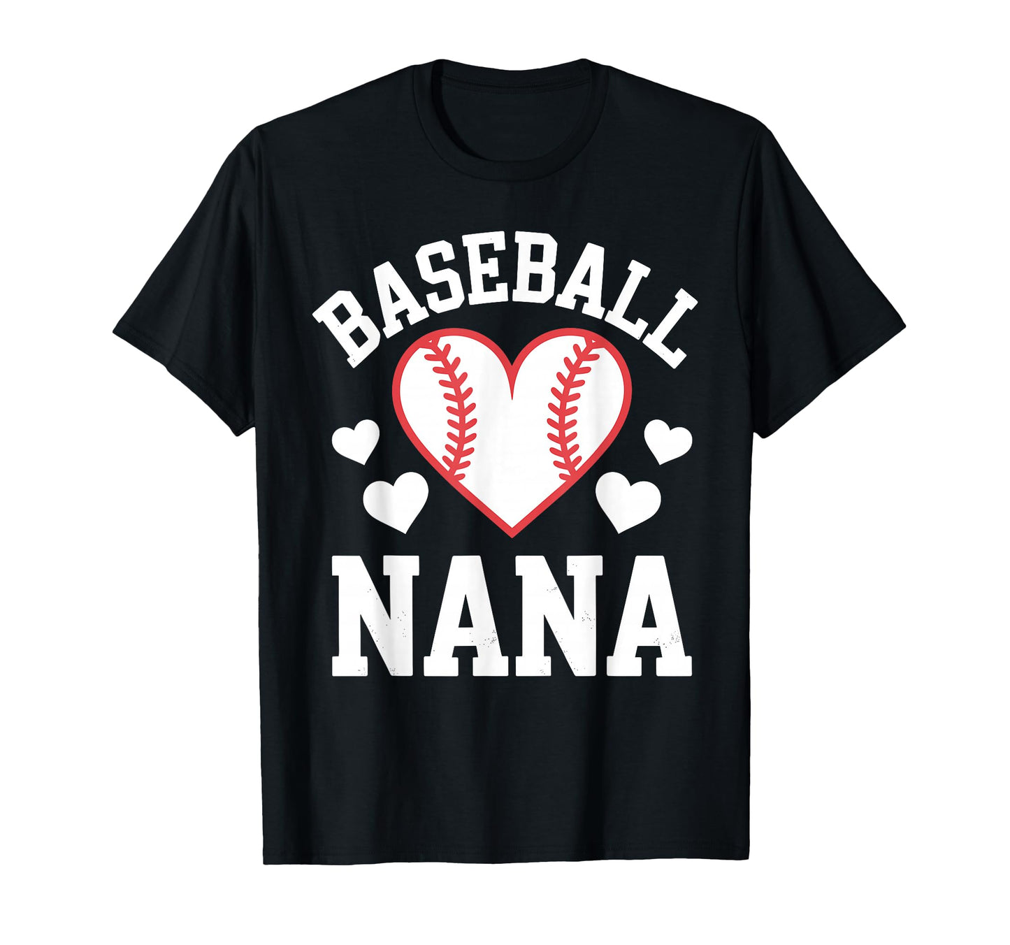 Funny Baseball Nana Art Grandma Nana T-Shirt - Streetwear Style Unisex - T-Shirt, Sweatshirt, Hoodie