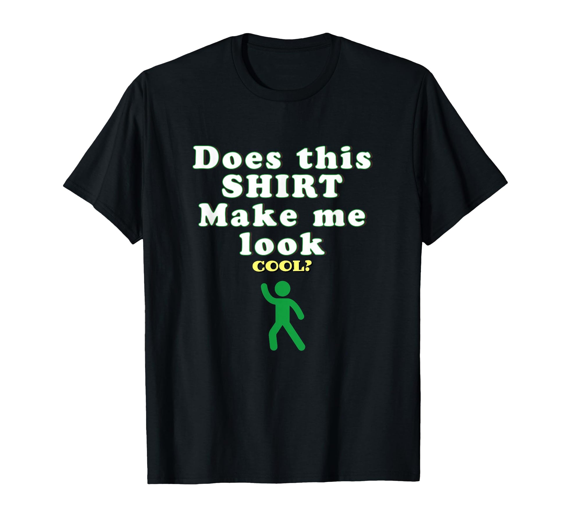 Does This Make Me Funny Typography T-Shirt - Trendy Graphic for Adults - T-Shirt, Sweatshirt, Hoodie