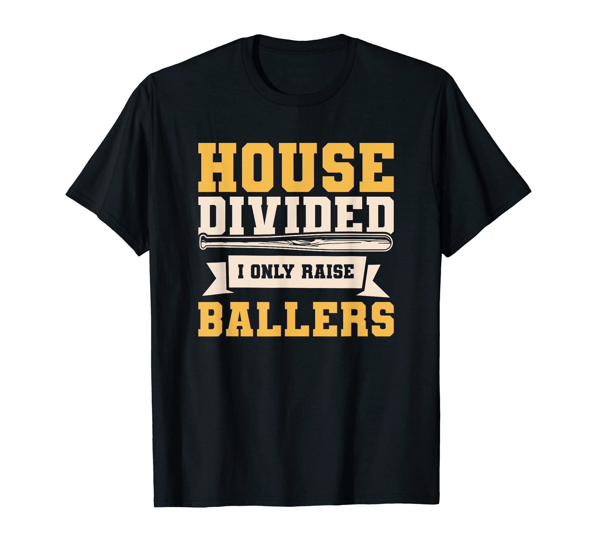 House Divided I Only Raise Ballers T-Shirt - Aesthetic Graphic for Adults - T-Shirt, Sweatshirt, Hoodie