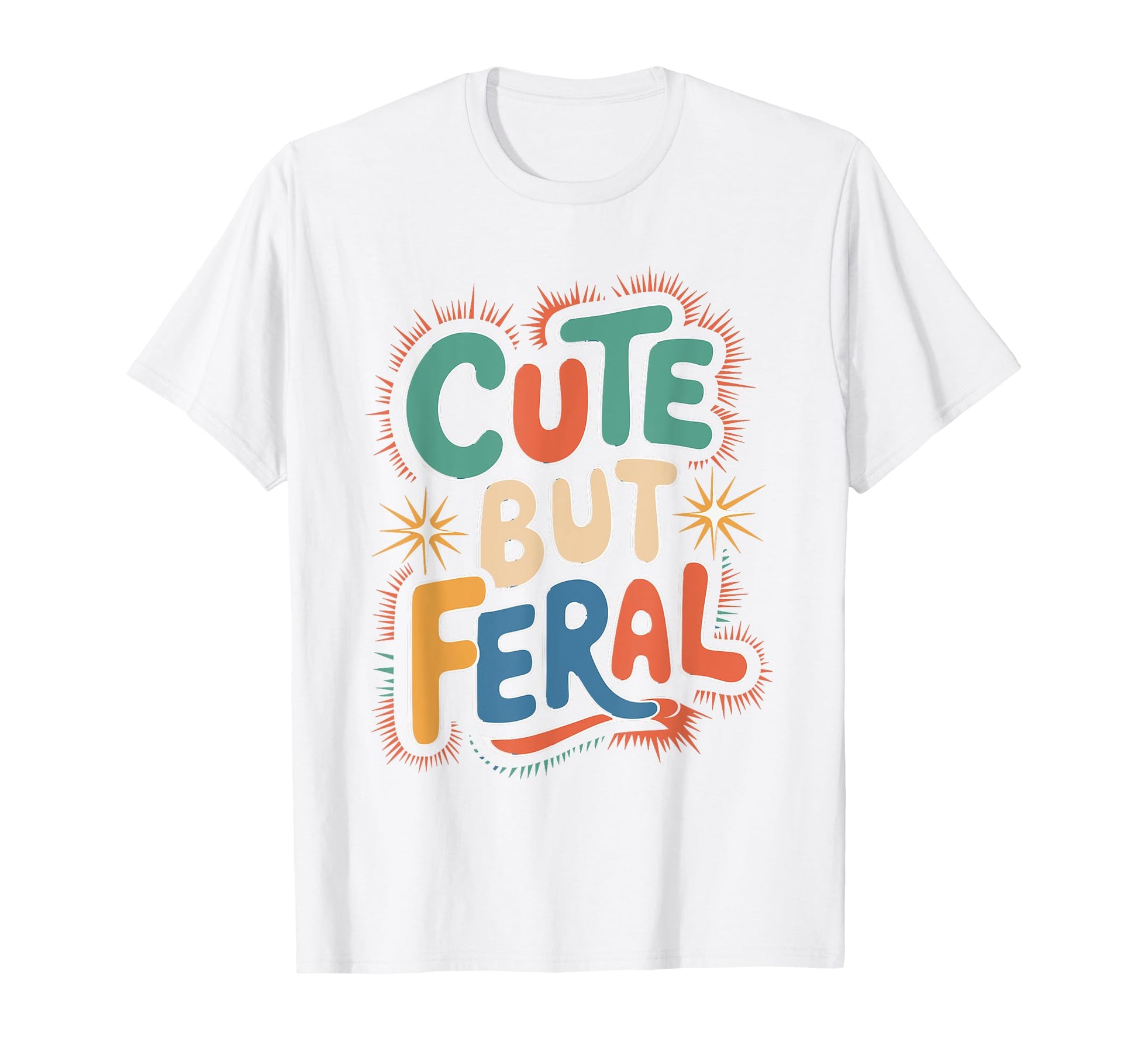 But Feral Funny Aesthetic Y2K T-Shirt - Fun Novelty Design Men Women - T-Shirt, Sweatshirt, Hoodie