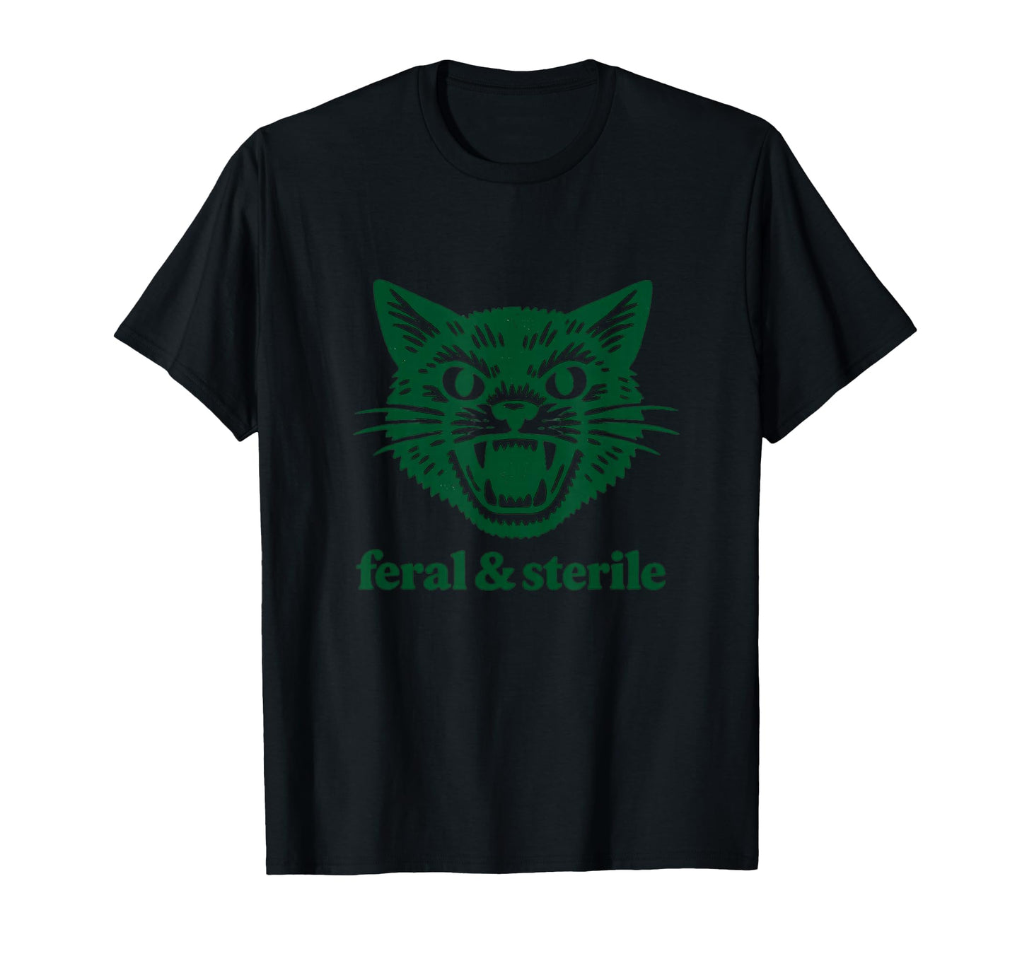 Feral And Sterile Funny Raunchy Gen T-Shirt - Custom Art Print for Adults - T-Shirt, Sweatshirt, Hoodie