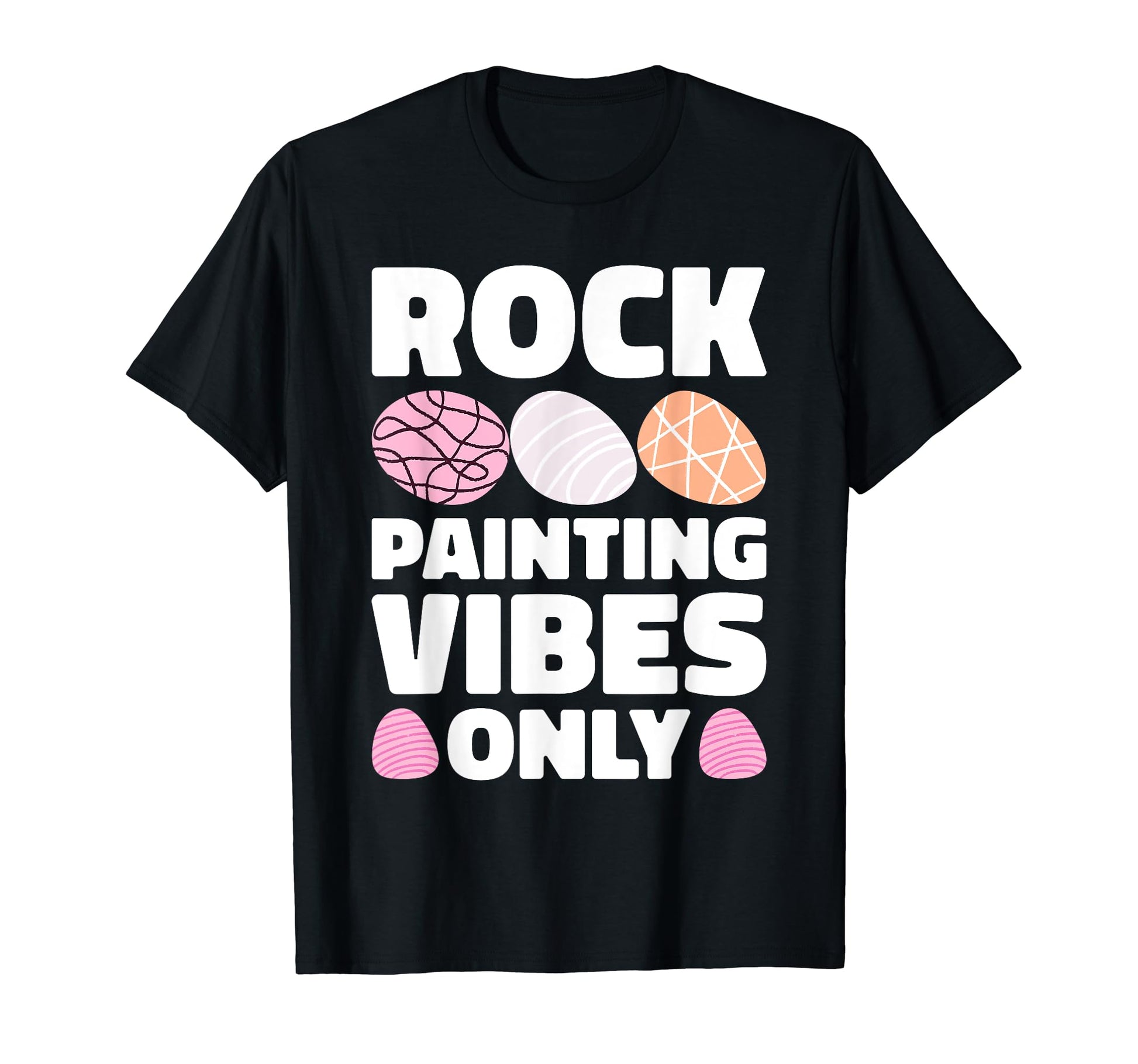 Rock Painting Vibes Only Rock T-Shirt - Custom Art Print for Adults - T-Shirt, Sweatshirt, Hoodie