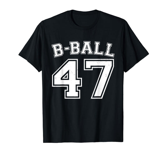 B Ball Basketball Player Number 47 T-Shirt - Minimalist Print Unisex - T-Shirt, Sweatshirt, Hoodie