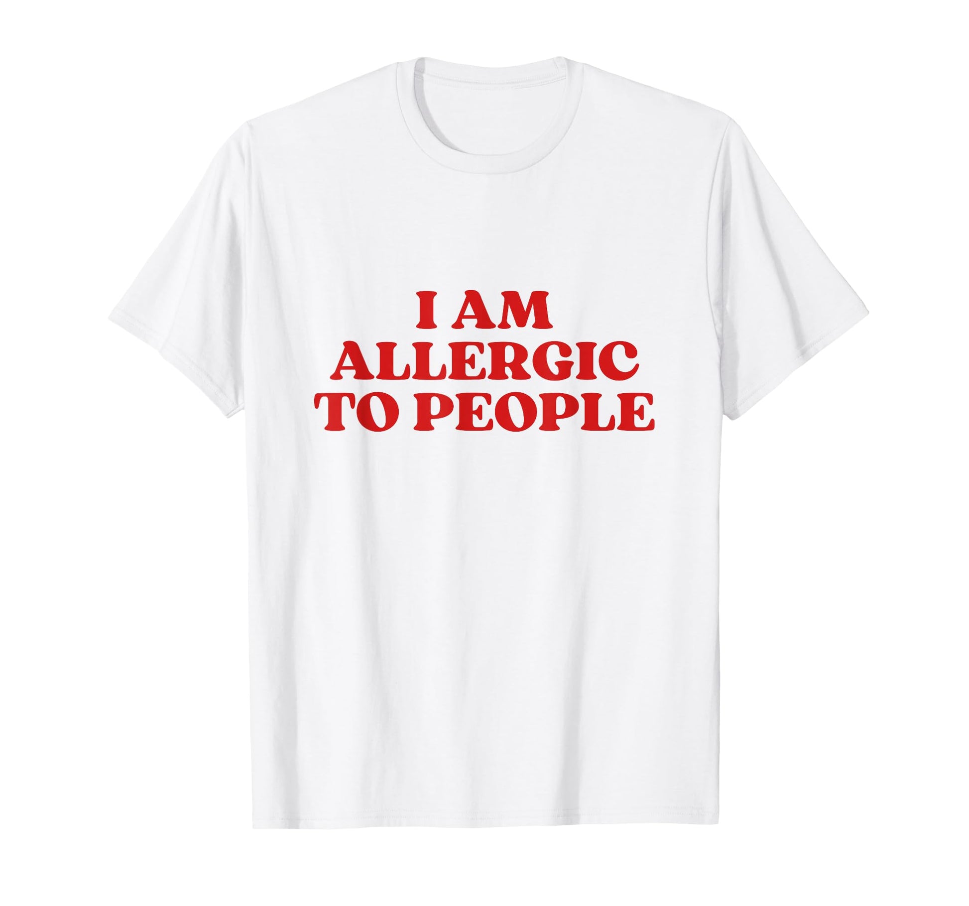 I Am Allergic To People Y2K T-Shirt - Streetwear Style for Adults - T-Shirt, Sweatshirt, Hoodie