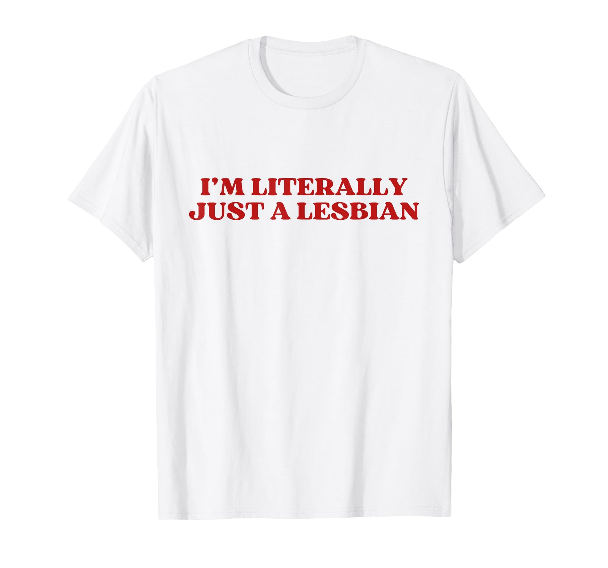Im Literally Just Lesbian Y2K T-Shirt - Aesthetic Graphic for Adults - T-Shirt, Sweatshirt, Hoodie