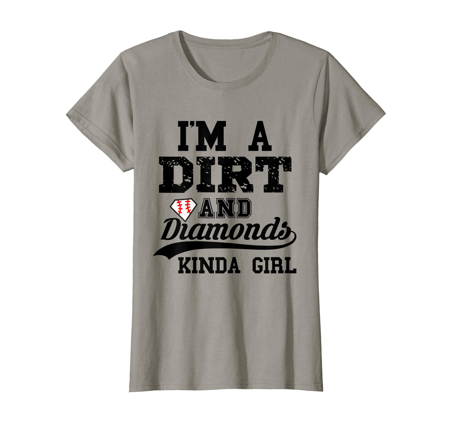 Im Dirt Diamonds Kinda Dirt T-Shirt - Fun Novelty Design for Adults - T-Shirt, Sweatshirt, Hoodie