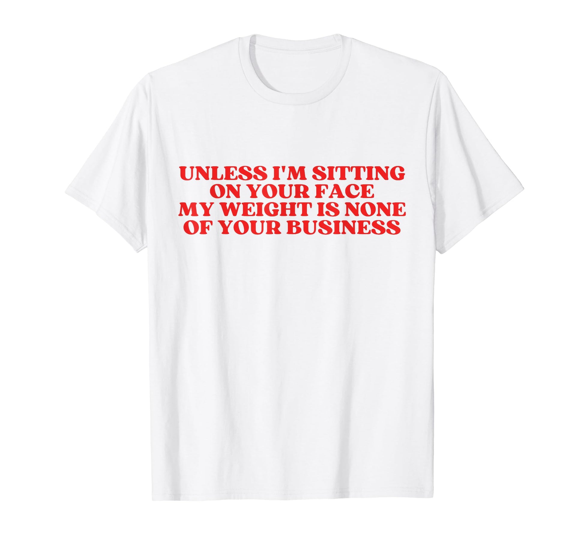 Unless Im Sitting Your Face Y2K T-Shirt - Minimalist Print Men Women - T-Shirt, Sweatshirt, Hoodie
