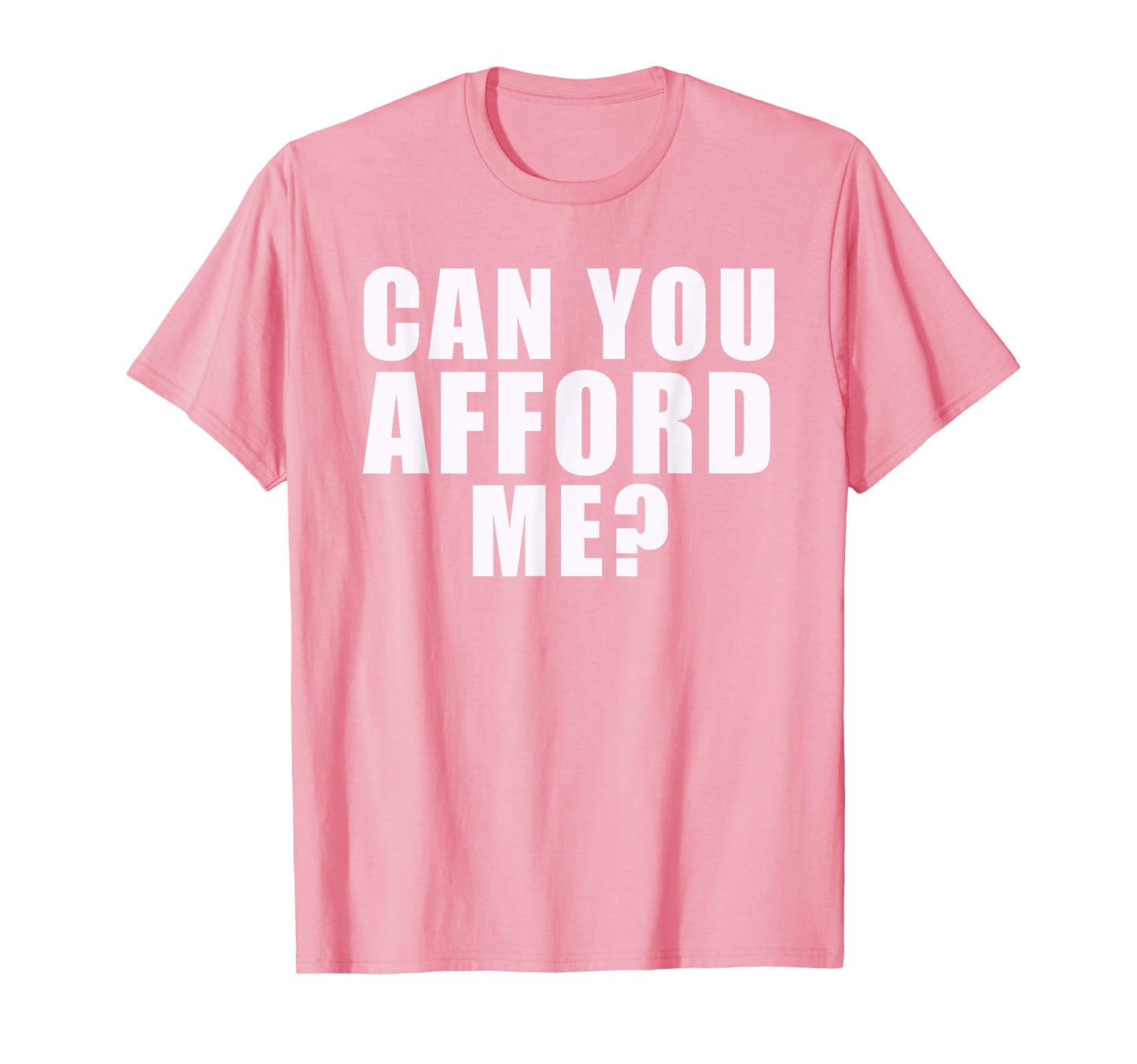Can You Afford Me Bimbo Aesthetic T-Shirt - Graphic Print Men Women - T-Shirt, Sweatshirt, Hoodie