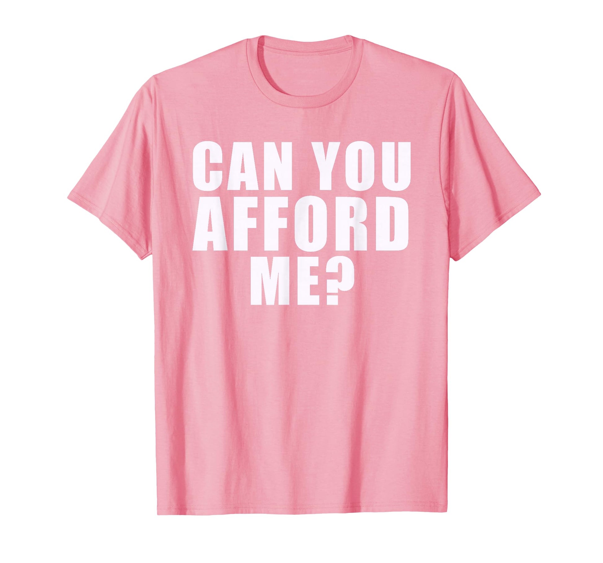 Can You Afford Me Bimbo Aesthetic T-Shirt - Graphic Print Men Women - T-Shirt, Sweatshirt, Hoodie