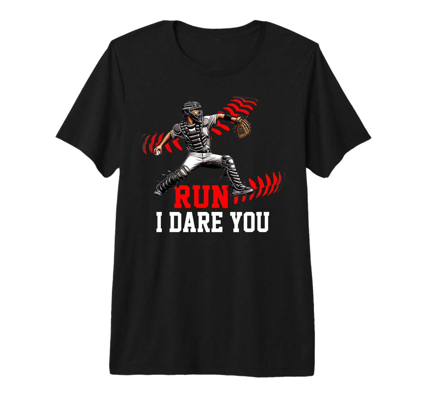 Run I Dare You Baseball Catcher Red T-Shirt - Novelty Apparel for Adults - T-Shirt, Sweatshirt, Hoodie
